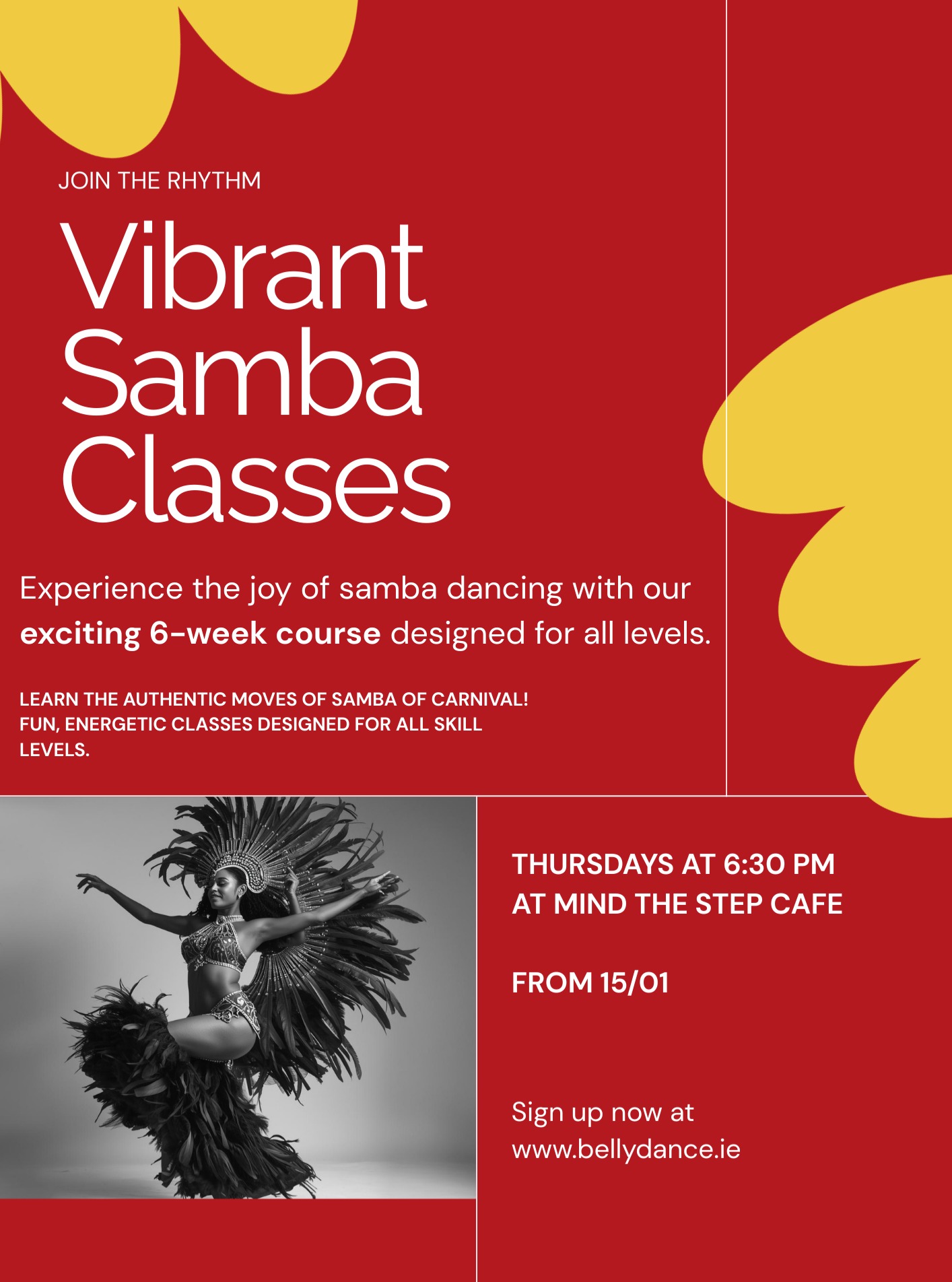 Feel the Rhythm of Brazil!
Join Our Samba Classes!
Starting: Thursday, January 15th
Finish: Thursday, February 26th
Location: Mind The Step, Strand Street Great, City Centre, Dublin, D01 E3C7
⏰ Time: 7:30 pm
📆 Duration: 6 weeks
Booking at
www.bellydance.ie