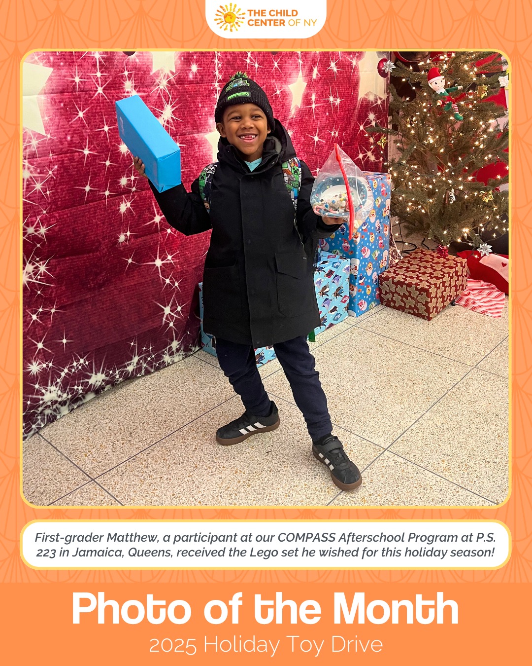 Meet Matthew, a first-grader at our COMPASS Afterschool Program at P.S. 223 in Jamaica, Queens. An avid Lego builder, Matthew’s holiday wish came true thanks to our incredible supporters. Through The Child Center of NY’s Holiday Drive, over 14,000 children across NYC, including 185 at Matthew’s program, received the gifts they’d been dreaming of.
Every dollar donated went directly toward making moments like this possible. Thank you for helping build smiles, spark imagination, and support children and families all year long.