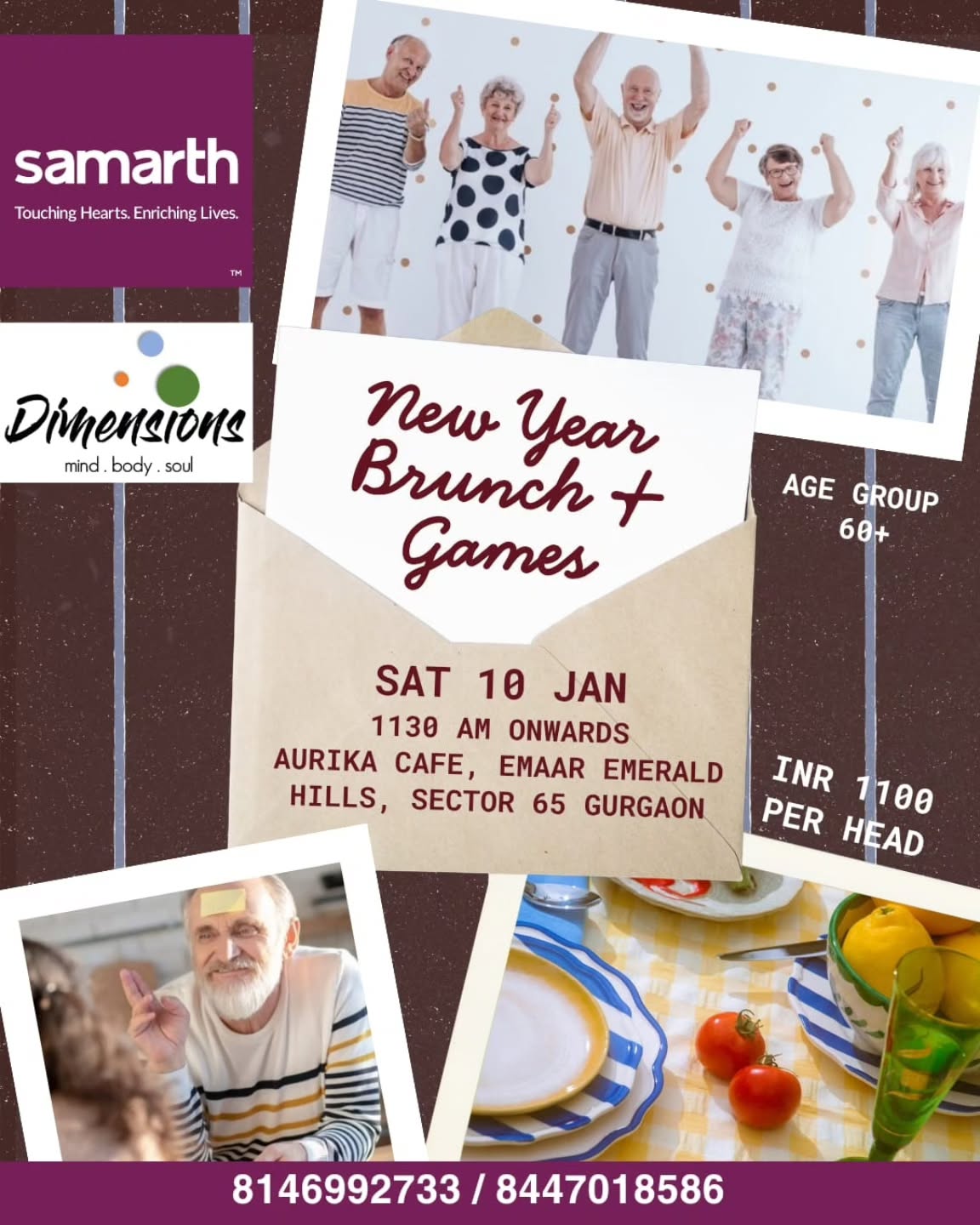 Dear Friends
Samarth Foundation & Dimensions invite you to join us for *New year Brunch & Games* for the age group 60+.
Sat 10th Jan, 11:30 AM onwards
AURIKA CAFE
Sector 65
(EMAAR EMERALD HILLS)
GURGAON
Fee: INR 1100 all inclusive.
Limited seats. Participation only by advance booking by 4 pm friday.
🚨 *PLEASE REGISTER:*
🔗 https://forms.gle/RGBctzNPW8YtneYbA
We look forward to seeing you there!
For any help or questions, contact us at: +91 88001 83199
#seniorcitizens #brunch #games #event #gurgaon