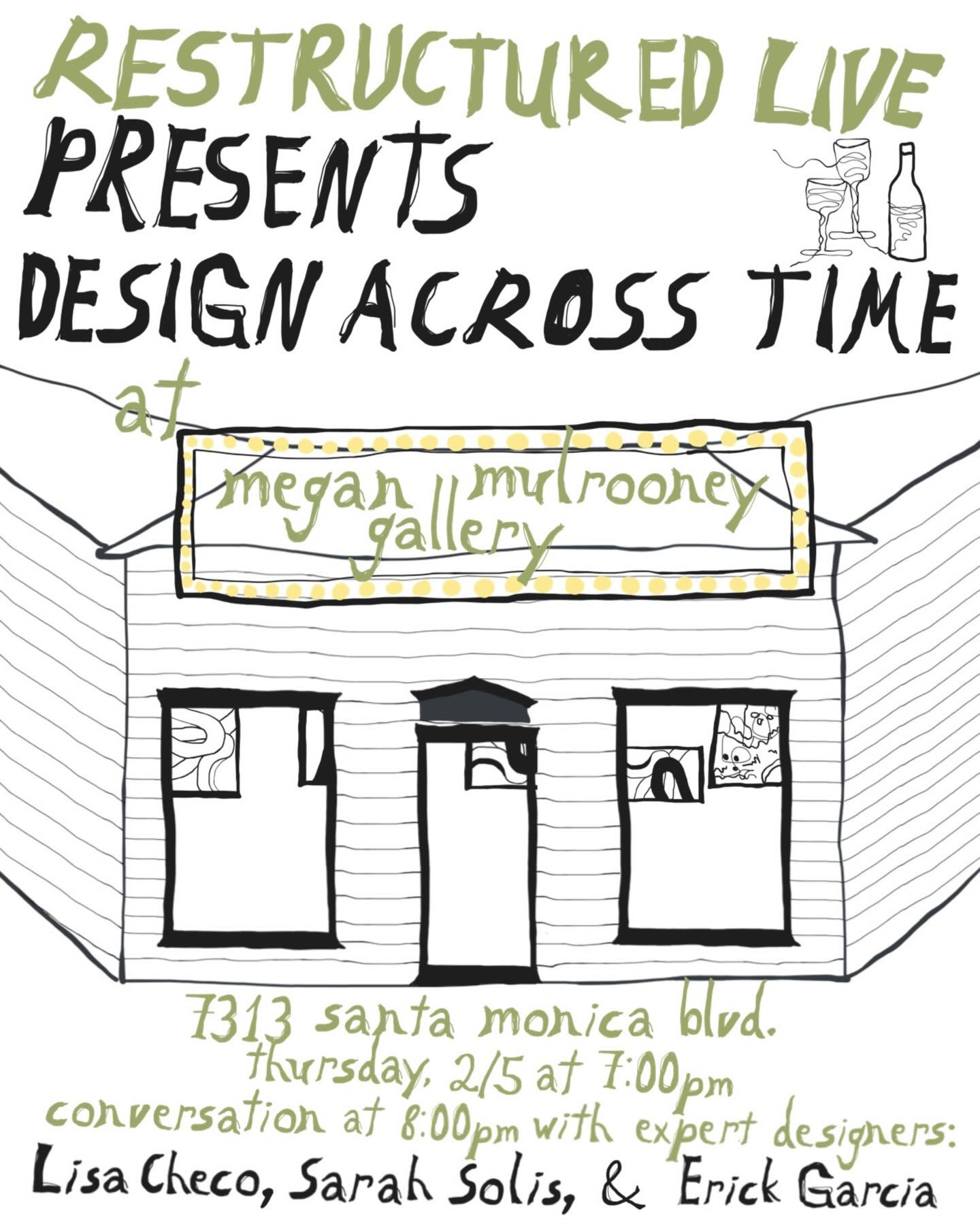 We’re excited to invite you to Design Across Time, RE|STRUCTURED’s upcoming social event taking place on Thursday, February 5th at 7:00pm in West Hollywood, presented in partnership with the Megan Mulrooney Gallery (@meganmulrooneygallery). Tickets and full event details are available via the link in our bio.
Beginning at 8:00pm, the gallery conversation will feature Lisa Checo (@lisamariecheco), Principal of OOAK Design Studio, Sarah Solis (@sarahsolis), Principal of Studio Solis & Galerie Solis (@galeriesolis), and Erick Garcia, Principal of Maison Trouvaille Studio (@maison_trouvaille). The discussion will examine how today’s designers are responding to current trends, drawing from past eras, and integrating evolving tools, technologies, and AI into the way spaces are designed and experienced.
Guests are invited to enjoy drinks provided by Calidad (@calidad), Saint James (@saintjamesicedtea), and Saint Spritz (@saintspritz), along with food from LA Burg (@laburglosangeles), and the opportunity to explore the gallery’s current exhibitions (@annie.pendergrast, @mason_owenss, @mrclowney_) while connecting with creatives and professionals across design, real estate, architecture, and beyond. We look forward to seeing you on Thursday, 2/5!
For questions and sponsorship inquiries, please email info@restructurednews.com or DM us here.
Illustration by @mariamhadalittleyam