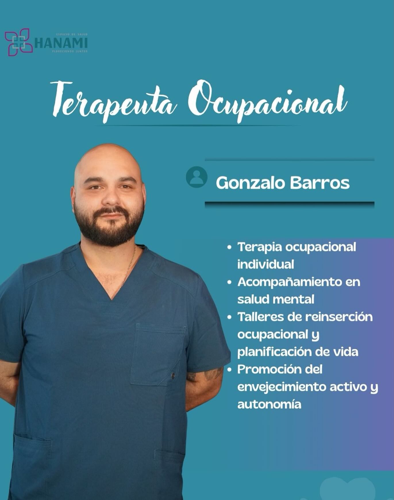 ✨ Conoce a Gonzalo Barros ✨
Terapeuta Ocupacional en Hanami, especializado en acompañamiento terapéutico individual y salud mental.
Gonzalo trabaja con personas infanto-juveniles, adultas y mayores, promoviendo autonomía, participación social y envejecimiento activo a través de talleres y estrategias personalizadas.
💡 Su enfoque se centra en la persona y su contexto, fomentando el bienestar integral y la independencia en la vida diaria.