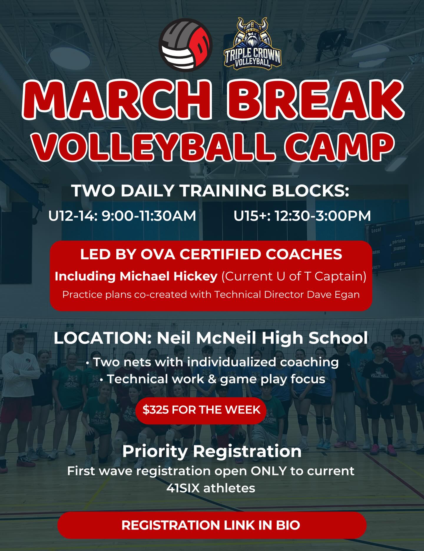 This March Break we’re running two daily training blocks (2.5 hours each):
✅ U12-14 (9-11:30am)
✅ U15+ (12:30-3:00pm)
🏐 Led by OVA certified coaches — including current OUA players (including Michael Hickey - current captain at U of T!!!)
💲 $325 for the week
This co-ed camp is going to be run out of Neil McNeil HS, where we can set up 2 nets and ensure everyone gets individual attention from the coaches. Practice plans will be co-created with our technical director, Dave Egan, to ensure maximum development and enjoyment. Practices will include both technical work as well as lots of game play situations to help the players put their newly sharpened skills into action.
‼️The first wave of registration is only open to current 41SIX athletes.‼️