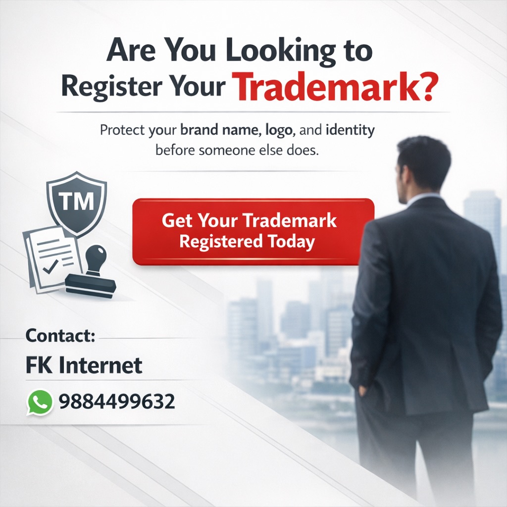 🔐 Your Brand Is Valuable. Protect It Before Someone Else Does.
Have a business name, logo, or brand identity?
Then trademark registration isn’t optional—it’s a strategic move.
Registering your trademark:
✅ Secures legal ownership
✅ Builds brand trust & credibility
✅ Prevents copycats and legal headaches
✅ Adds long-term brand value
Whether you’re a startup, entrepreneur, or growing business, now is the right time to lock in your brand identity.
📲 Contact us today for trademark registration support
FK Internet
WhatsApp: 9884499632
👉 Act early. Brands that delay usually pay more later.
#TrademarkRegistration
#BrandProtection
#StartupIndia
#BusinessGrowth
#FKInternet