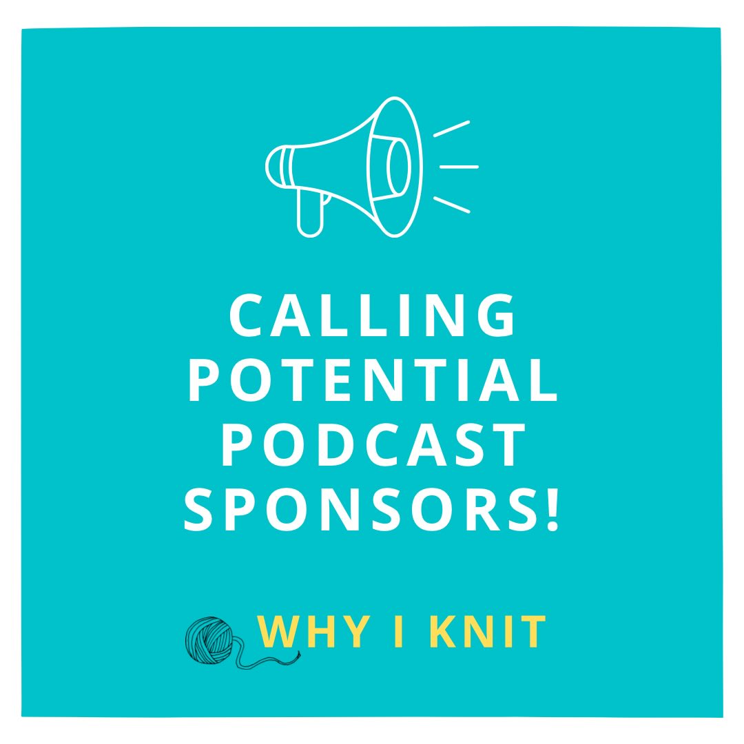 Series 9 of the Why I Knit Podcast is due to be released this week and we are opening up the opportunity to sponsor an episode or a series so if you or your brand are interested drop me a message or email.
Please feel free to share with any brands that might align with your brand our mission to spread the word about the mental health benefits of knitting