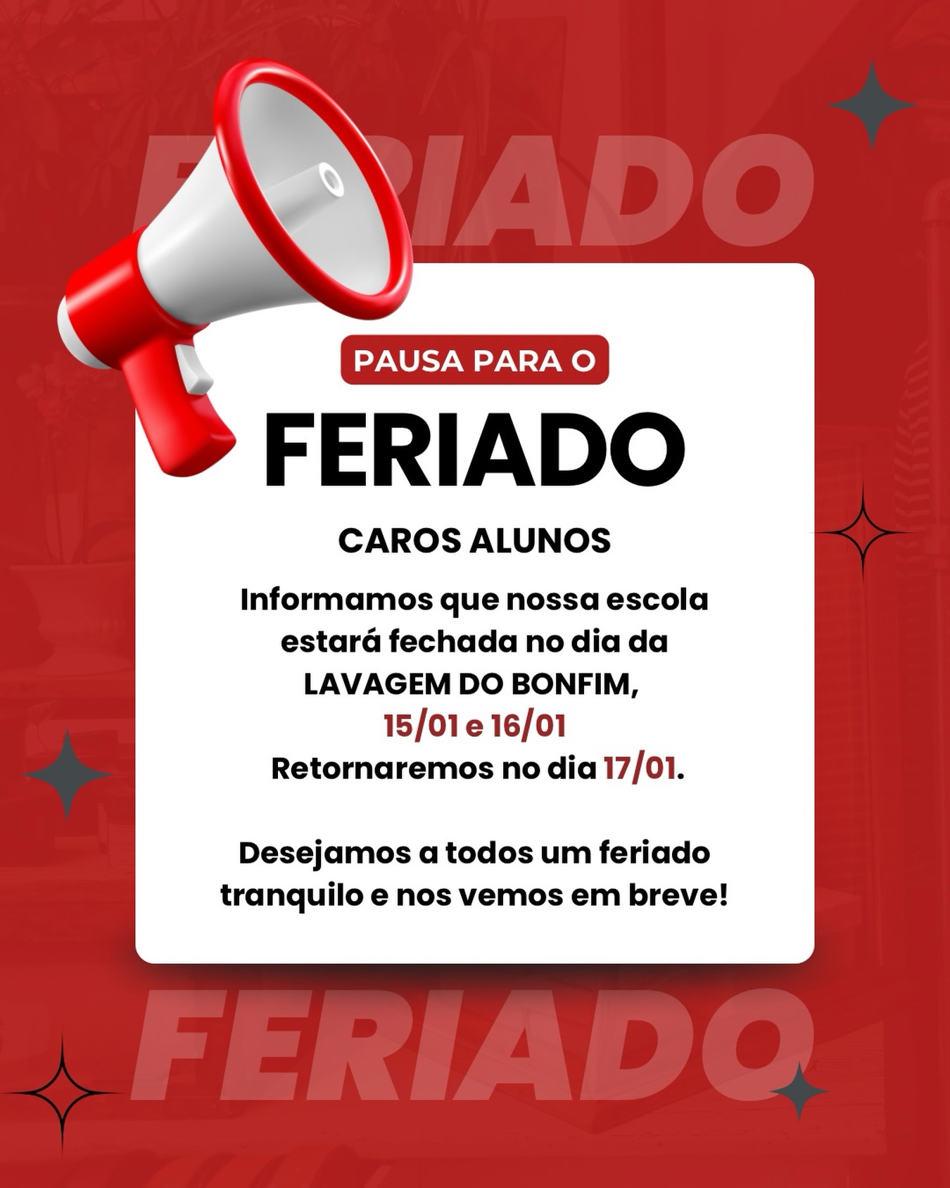 📢 Atenção, alunos!
Nos dias 15/01 e 16/01 a Escola San Rafael estará fechada em razão da Lavagem do Bonfim.
Retornamos normalmente no dia 17/01.
✨ Bom descanso e até breve!