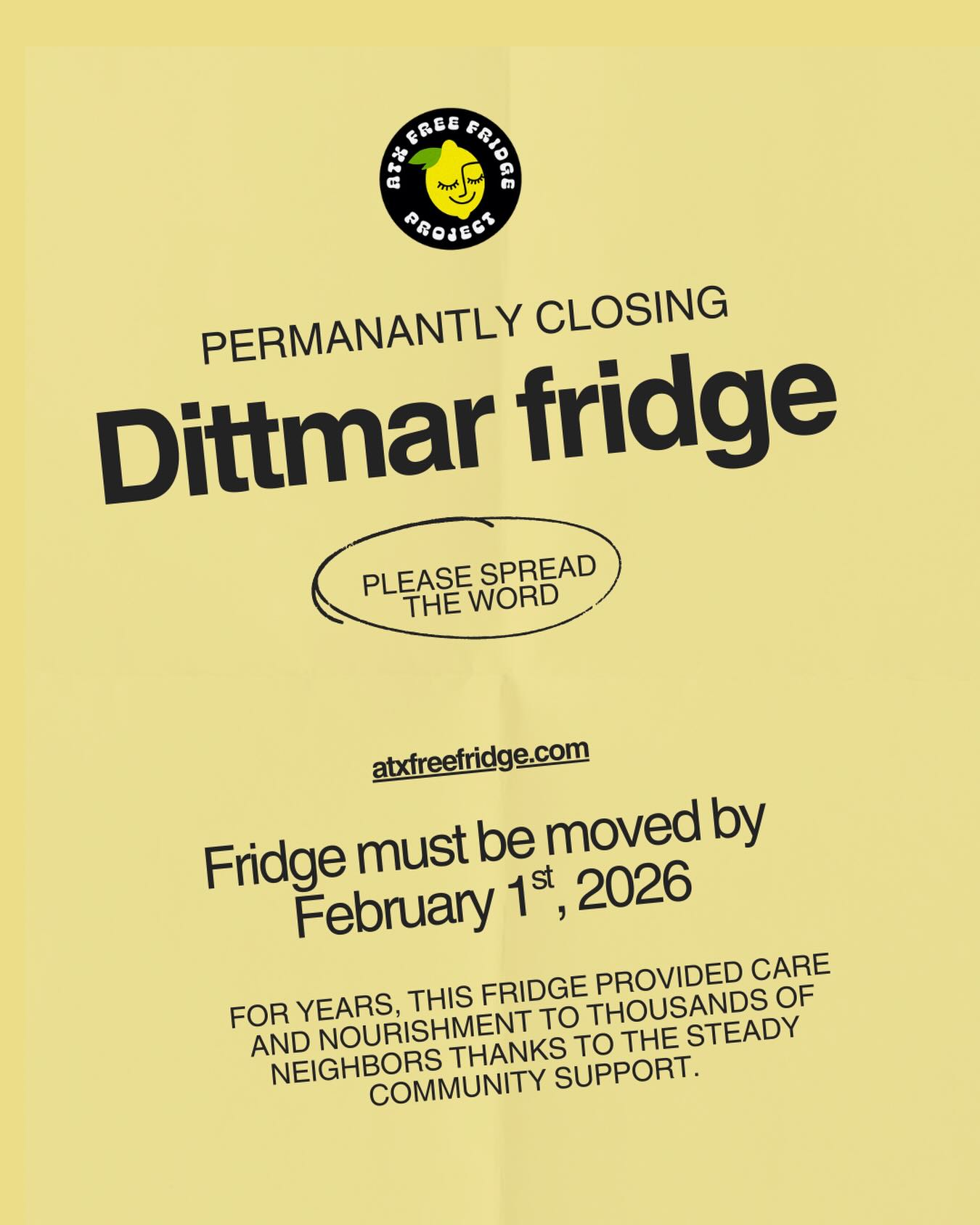 📣 The beloved Dittmar fridge will be permanently closing February 1st, 2026. Please spread the word!
Transparently, this location must close for many reasons. First, due to circumstances beyond anyone’s control, our host cannot continue to host the Dittmar free fridge and pantry. Second, even before this recent change in the host’s capacity, the trash situation at Dittmar was out of control. Like with the now closed 2nd St location, we needed a lot more people caring for/cleaning the fridge for it to be a sustainable resource. Lastly, a few recent incidents in the area have caused safety concerns.
We welcome new hosts in the area for a fridge + pantry only! (We will not have clothing closets at any future locations due to persistent dumping). If you would like to help search for a new host for the Dittmar fridge in southwest austin, please see the host FAQ document linked in our IG bio, discord server, and on our website.
We most sincerely thank every single person who has contributed in any way to the beautiful story of the Dittmar fridge. We look forward to applying all that we have learned from the robust community built around this fridge toward the co-creation of the new locations to come!