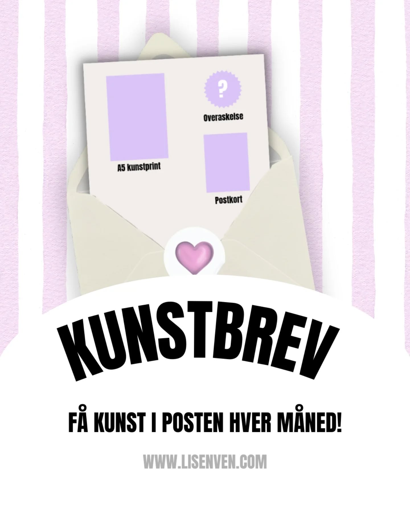 ✨Få kunst i posten hver måned!✨
📢FOR FØRSTE UTSENDELSE GJELDER EN KORT BESTILLINGSFRIST!!
BESTILL INNEN 10. JANUAR FOR Å FÅ JANUAR-KUNSTBREVET 💌
ETTER DETTE SENDES FØRSTE KUNSTBREV I FEBRUAR.📢
Jeg har lansert månedlig Kunstbrev og det er skikkelig gøy at det allerede er flere som har meldt seg på 😍
Kunstbrev er et månedlig brevpakke rett hjem til deg i posten. Hver utsendelse inneholder ett signert mini-kunstprint i str A5, et kort og en liten overraskelse.
Overraskelsen kan feks. være et bokmerke, nøkkelring, magnet, klistremerker ol.
Innholdet varierer fra måned til måned og kan ikke velges eller tilpasses.
✨For å få månedens kunstbrev må bestillingen være lagt inn senest siste dag i måneden før.
Bestillinger som kommer etter dette, får sitt første kunstbrev måneden etter.