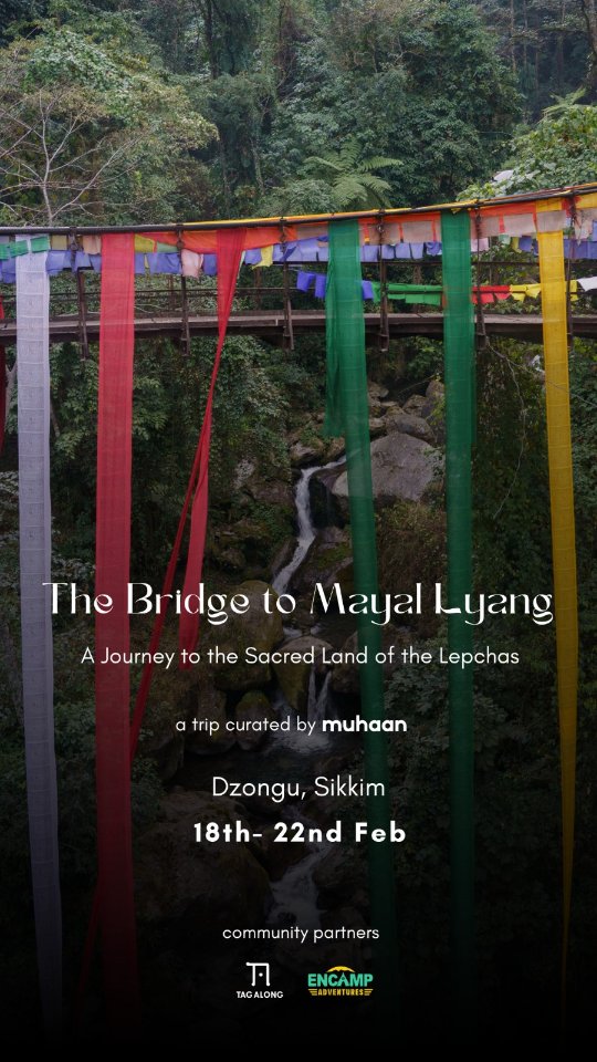 Some journeys feel less like travel and more like remembrance.
In Lepcha belief, Mayal Lyang is a mystical, hidden land, a safekeep of everything that matters:
memory, balance, happiness, and harmony with nature.
Dzongu is the bridge to this world.
A living landscape where forests still speak,
stories are carried by the land,
and time moves gently, without urgency.
The Bridge to Mayal Lyang is not about reaching a destination.
It is about crossing into a way of being
that quietly reminds us where we come from.
Dzongu, North Sikkim
18–22 February
Narration in the reel by Gyatso Lepcha @mayallyanghomestay —
thank you for lending your voice to this memory and journey.
For those who seek presence over pace,
and connection over consumption.
🔗 Link in bio to register.