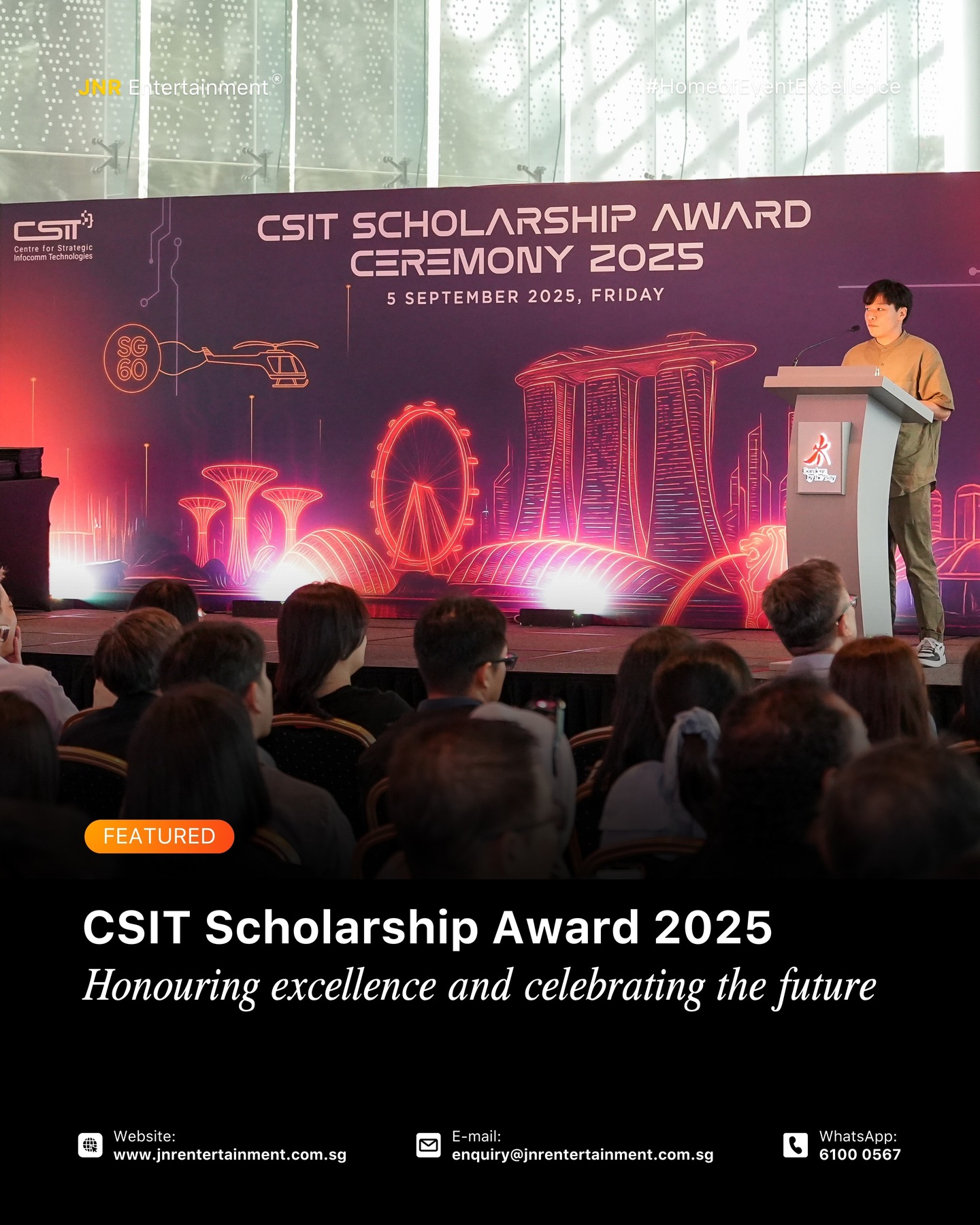 A scholarship ceremony is a meaningful moment of recognition, reflecting commitment, values, and future potential.
We were honoured to support the CSIT Scholarship Award Ceremony 2025, A proud occasion delivered with care and professionalism.
✉️ enquiry@jnrentertainment.com.sg
☎️ 6100 0567
🌐 jnrentertainment.com.sg
#ScholarshipCeremony #AwardCeremonySG #CorporateEventsSG #PublicSectorEvents #JNRentertainment