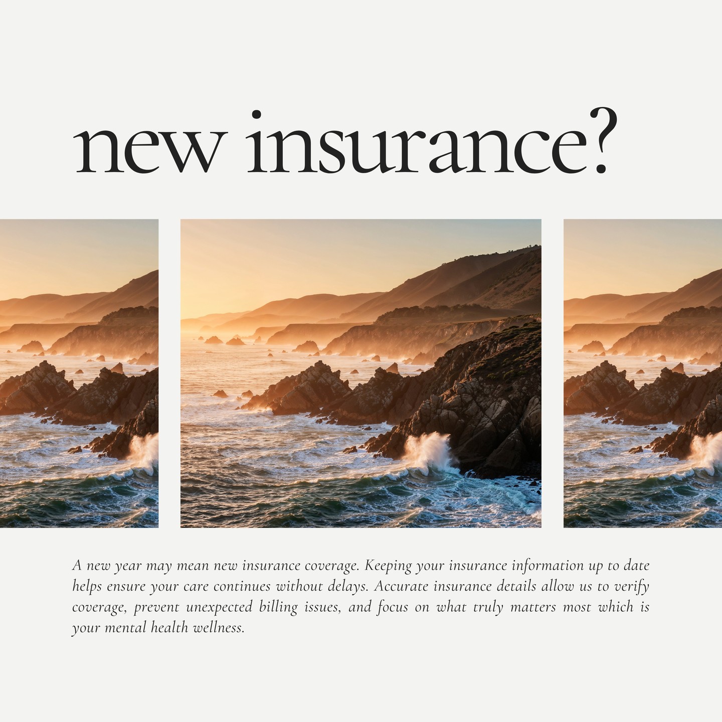 New year, new insurance? As we begin the year, it’s a great time to check if your insurance coverage has changed. If you have a new plan, please send a photo of your updated insurance card to our office so we can continue your care without any interruptions. Thank you for helping us support your mental health every step of the way.