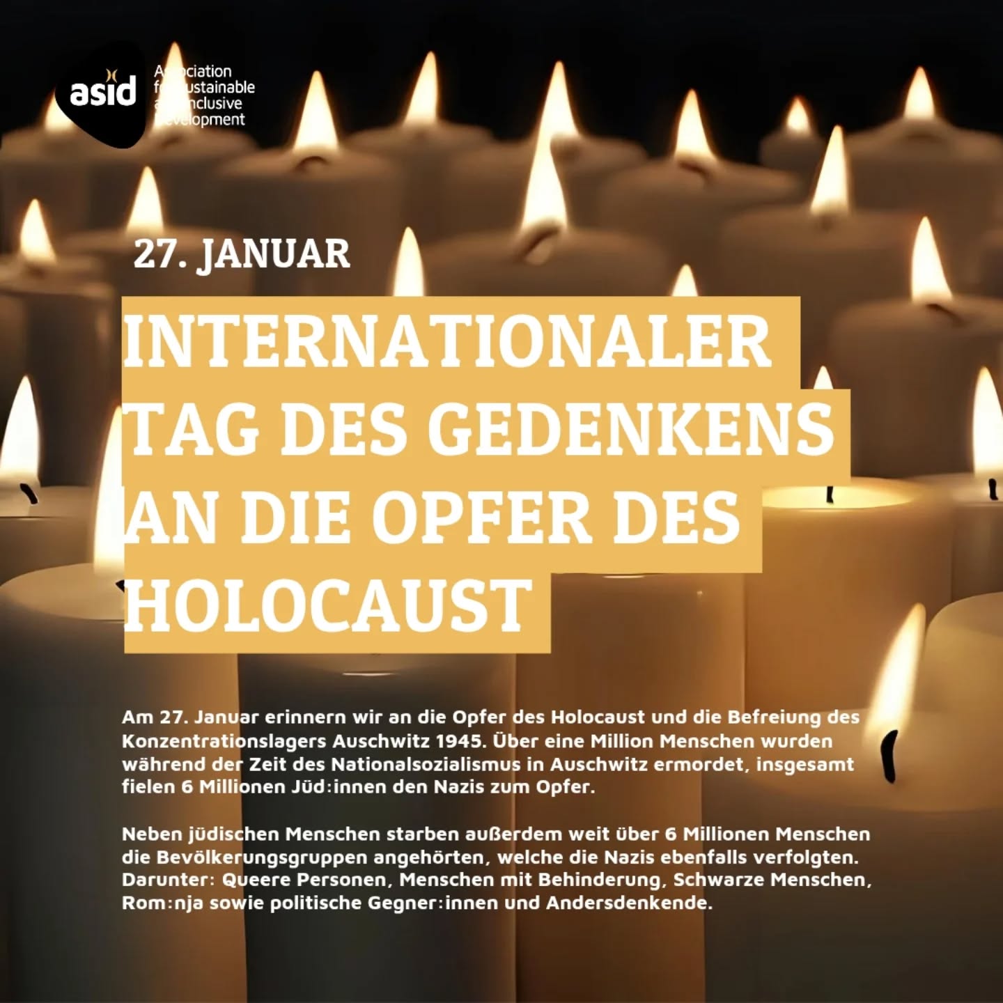 Wir erinnern heute an die Opfer des Holocaust. Anlass ist die Befreiung des Konzentrationslagers Auschwitz 1945. Über eine Million Menschen wurde während der Zeit des Nationalsozialismus in Auschwitz ermordet.
Insgesamt fielen neben 6 Millionen jüdischen Menschen auch über 6 Millionen Menschen die anderen Bevölkerungsgruppen angehörten, den Nazis zum Opfer. Darunter: Schwarze Menschen, queere Personen, Menschen mit Behinderung, Rom:nja sowie politische Gegner:innen und Andersdenkende.