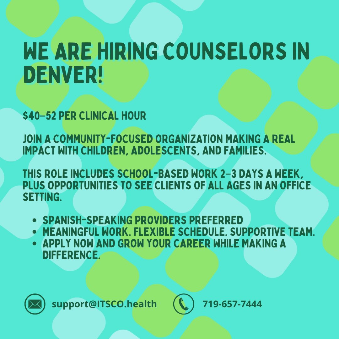 Now Hiring: Mental Health Provider (Master’s Level)
📍 Denver, CO
💲 $40–52 per clinical hour
Join a community-focused organization making a real impact with children, adolescents, and families. This role includes school-based work 2–3 days a week, plus opportunities to see clients of all ages in an office setting. Open to interns, pre-licensed, and fully licensed clinicians, with flexible part-time or full-time scheduling, mileage reimbursement, and professional development support.
✨ Spanish-speaking providers preferred
✨ Meaningful work. Flexible schedule. Supportive team.
👉 Apply now and grow your career while making a difference.