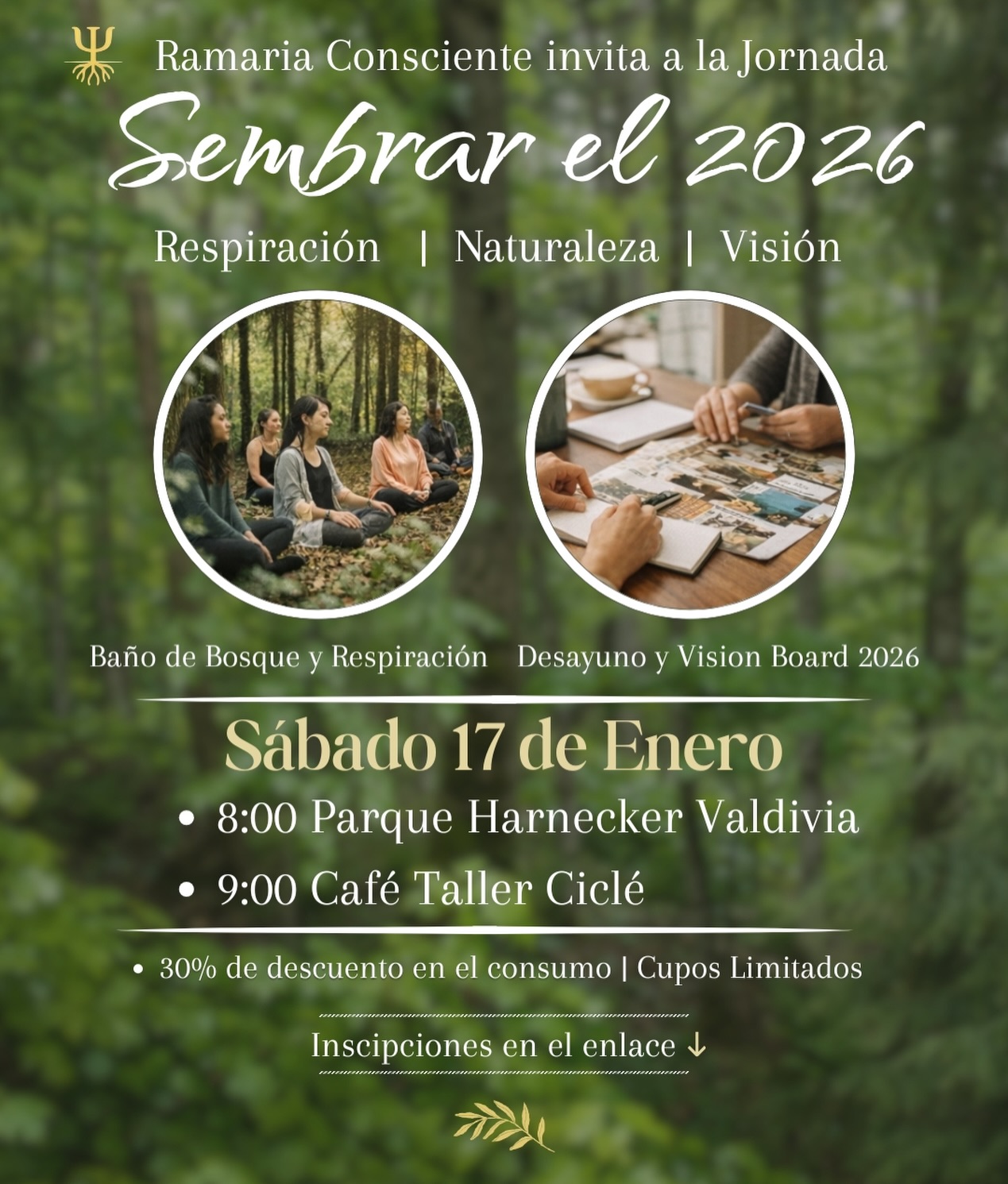 🌿 Sembrar el 2026 🌿
Respiración consciente · Naturaleza · Visión
Te invitamos a una mañana para pausar, habitar el cuerpo y proyectar el año desde la calma.
Una experiencia grupal pensada para regular el sistema nervioso, conectar con la naturaleza y crear con intención.
📍 Sábado 17 de enero
🕗 08:00 → Respiración consciente y baño de bosque | Parque Harnecker
🕘 09:00 → Desayuno + Vision Board 2026 | Café Taller Ciclé
☕ El café abrirá exclusivamente para esta actividad.
Cada participante contará con 30% de descuento en su consumo (consumo por cuenta personal).
✨ Inscripción simbólica: $5.000 (incluye materiales).
Cupos limitados para cuidar la experiencia y el acompañamiento.
Si sientes que este es tu momento para comenzar el 2026 desde un lugar más consciente y amoroso contigo, te esperamos 🤍
👉 Inscripciones en el enlace de la bio
#RamariaConsciente #SembrarEl2026 #RespiraciónConsciente #BañoDeBosque VisionBoard2026