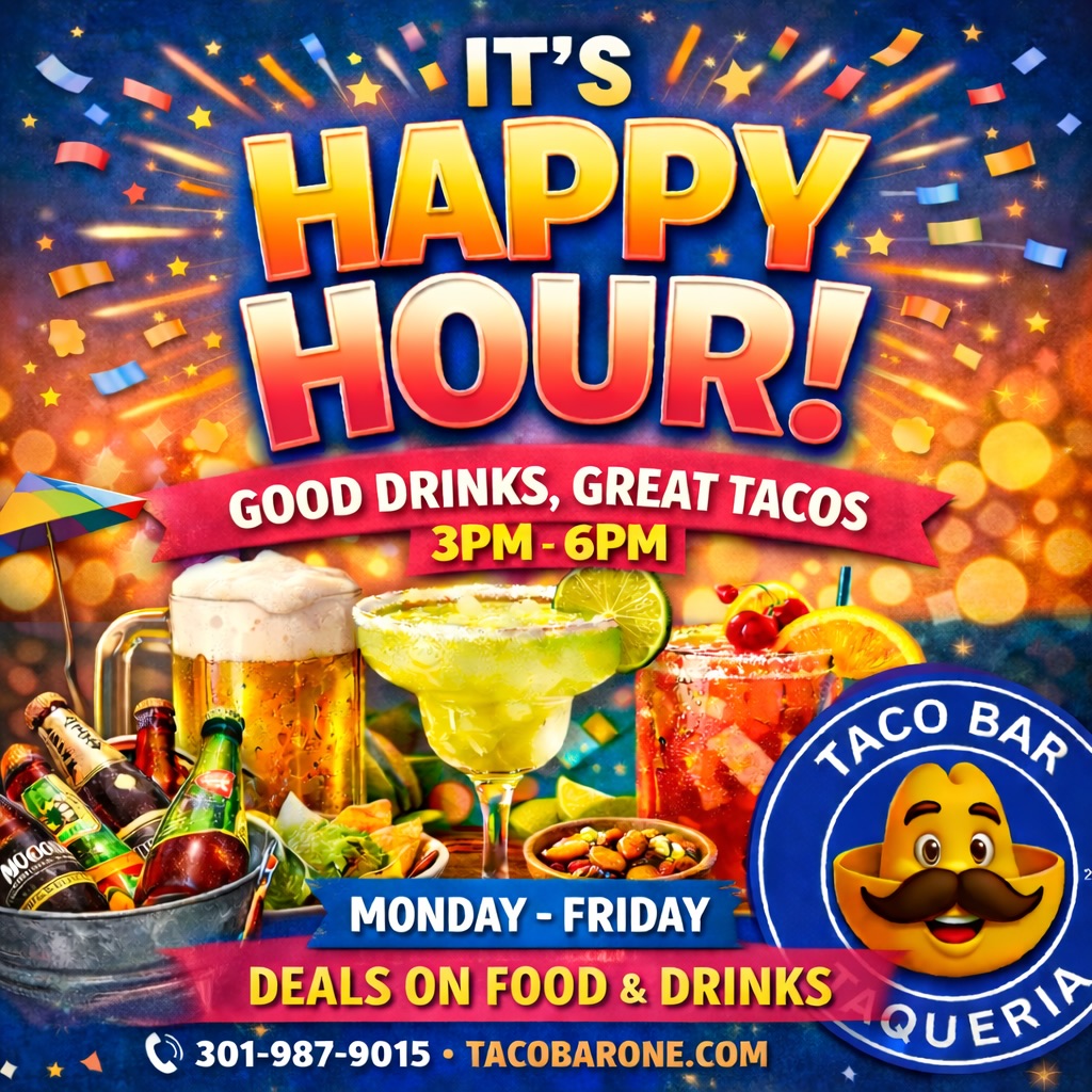 🍹🌮 HAPPY HOUR AT TACO BAR 🌮🍹
Good drinks. Great tacos.
Deals on food & drinks
🕒 Monday–Friday | 3PM–6PM
📍 3 Russell Ave, Gaithersburg, MD 20877
📞 301-987-9015
🌐 tacobarone.com
Don’t miss out!