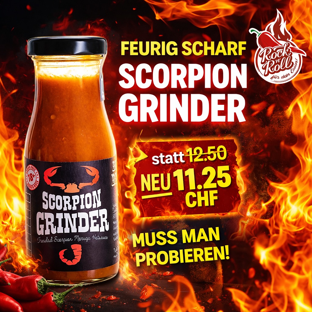 AB 18+!!!🔥
10/10 HOT 🌶️
Scorpion Grinder ist nichts für Anfänger – brutal scharf, brutal gut.
Für alle, die Hitze lieben und keine Angst vor echtem Chili-Feuer haben 🔥🦂
💥 Aktion:
CHF 12.50 👉 JETZT NUR CHF 11.25
👉 Muss man probieren!
Perfekt für BBQ, Wings, Burger oder wenn du einfach Schmerz liebst 😈
#ScorpionGrinder #Ab18 #HotSauce #BBQShop #Scharf #ChiliLove #10von10 #Aktion #MustTry 🌶️🔥