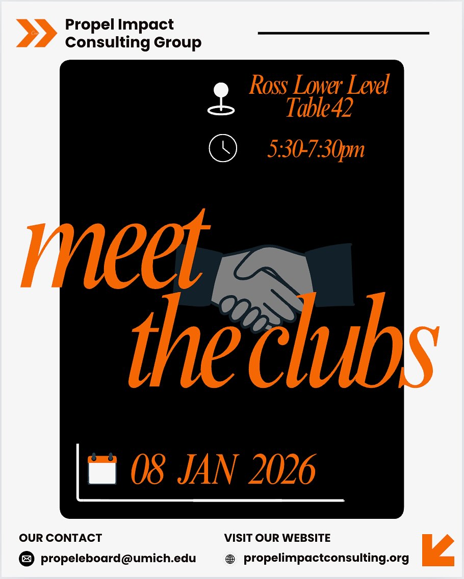 Come meet us at BBA Meet The Clubs to learn more about Propel Impact Consulting, our projects, and recruitment process!
📍Ross Lower Level, Table 42
⏰ 5:30-7:30pm
📅 Jan 8, 2026