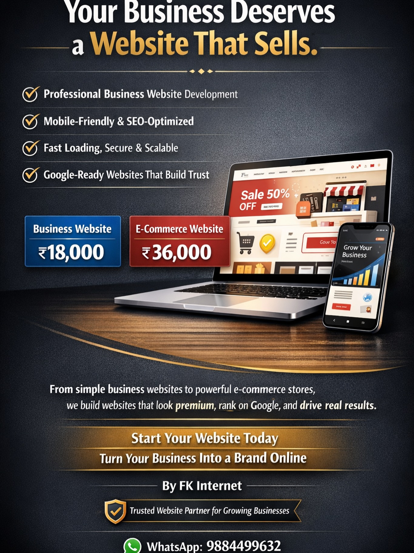 🚀 Turn Your Business Into a Brand Online
Still running your business without a website? That’s like having a shop with the shutters half-closed.
At FK Internet, we build professional business websites and powerful e-commerce websites that are:
✅ Mobile-friendly
✅ SEO-optimized for Google
✅ Fast, secure & scalable
✅ Designed to convert visitors into customers
💼 Business Website – ₹18,000
🛒 E-Commerce Website – ₹36,000
Perfect for local businesses, retailers, service providers & startups looking to grow online and generate real leads.
📲 WhatsApp us: 9884499632
Let’s build a website that works even when you sleep.
—
FK Internet
Your growth partner for business & e-commerce websites
#BusinessWebsite
#EcommerceWebsite
#WebsiteDevelopmentIndia
#SmallBusinessGrowth
#FKInternet