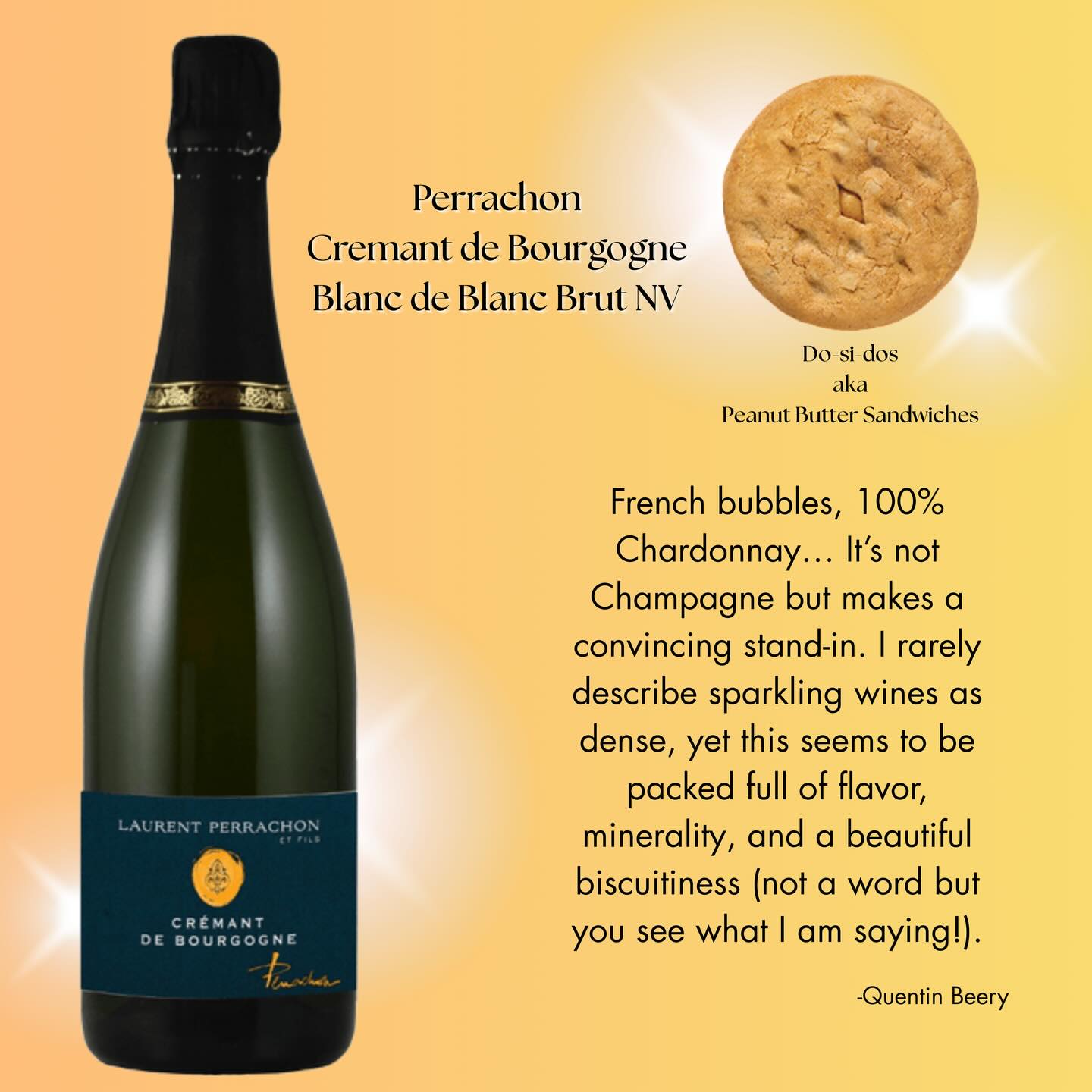 Drenched January is almost at a close (and in February we return to guilt-free drinking) and Girl Scouts nationwide are still out there slinging cookies! Here’s why sales rep Quentin Beery recommended Perrachon Cremant de Bourgogne Blanc de Blanc Brut NV to pair with Girl Scouts’ Do-Si-Do aka Peanut Butter Sandwich:
“French bubbles, 100% Chardonnay… It’s not Champagne but makes a convincing stand-in. I rarely describe sparkling wines as dense, yet this seems to be packed full of flavor, minerality, and a beautiful biscuitiness (not a word but you see what I am saying!)“
Buscuity wine and biscuits! Call your sales rep to order!
#perrachon
#perrachonwine
#drinkwineeatcookies