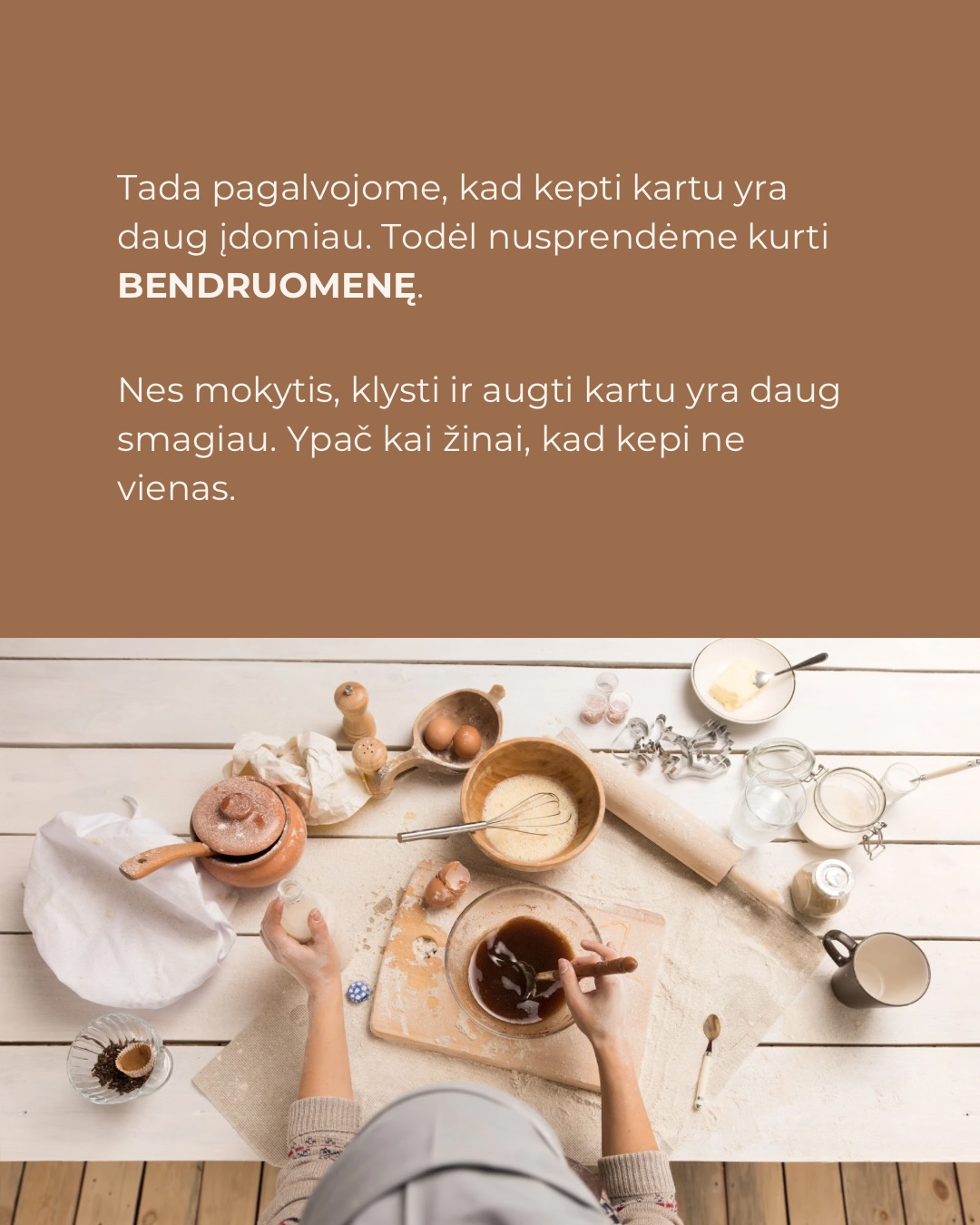 Kepėjų klubas negimė iš noro „padaryti dar vieną projektą“.
Jis gimė iš klausimų malūne, Bundu, duonos mokymų metu.
Iš žinučių, laiškų, pokalbių po mokymų.
Iš tų momentų, kai supranti: tai, kas tau atrodo savaime suprantama, kitam yra didelis žingsnis į priekį.
Internete receptų – per akis.
Bet kaip žinoti, kuris tikrai veiks?
Kaip suprasti, kodėl vieną kartą pavyko, o kitą – ne?
Norėjome ne tik dalintis receptais, bet ir atverti galimybę kepyklos lygio kepinius kepti namuose.
Daryti tai kartu – daug smagiau.
Kepėjų klubas – tai vieta, kur mokomės, klausiame, bandome ir augame kartu.
Kur žinai, kad kepi ne vienas ir turi tarsi savo asmeninį kepimo mentorių prieinamą nuolat.
Kepėjų klubas jau šį mėnesį atvers duris!
Registracijos nuorodą į laukiančiųjų sąrašą rasite mūsų profilio aprašyme arba komentuokite “klubas” ir nuorodą gausite žinute.