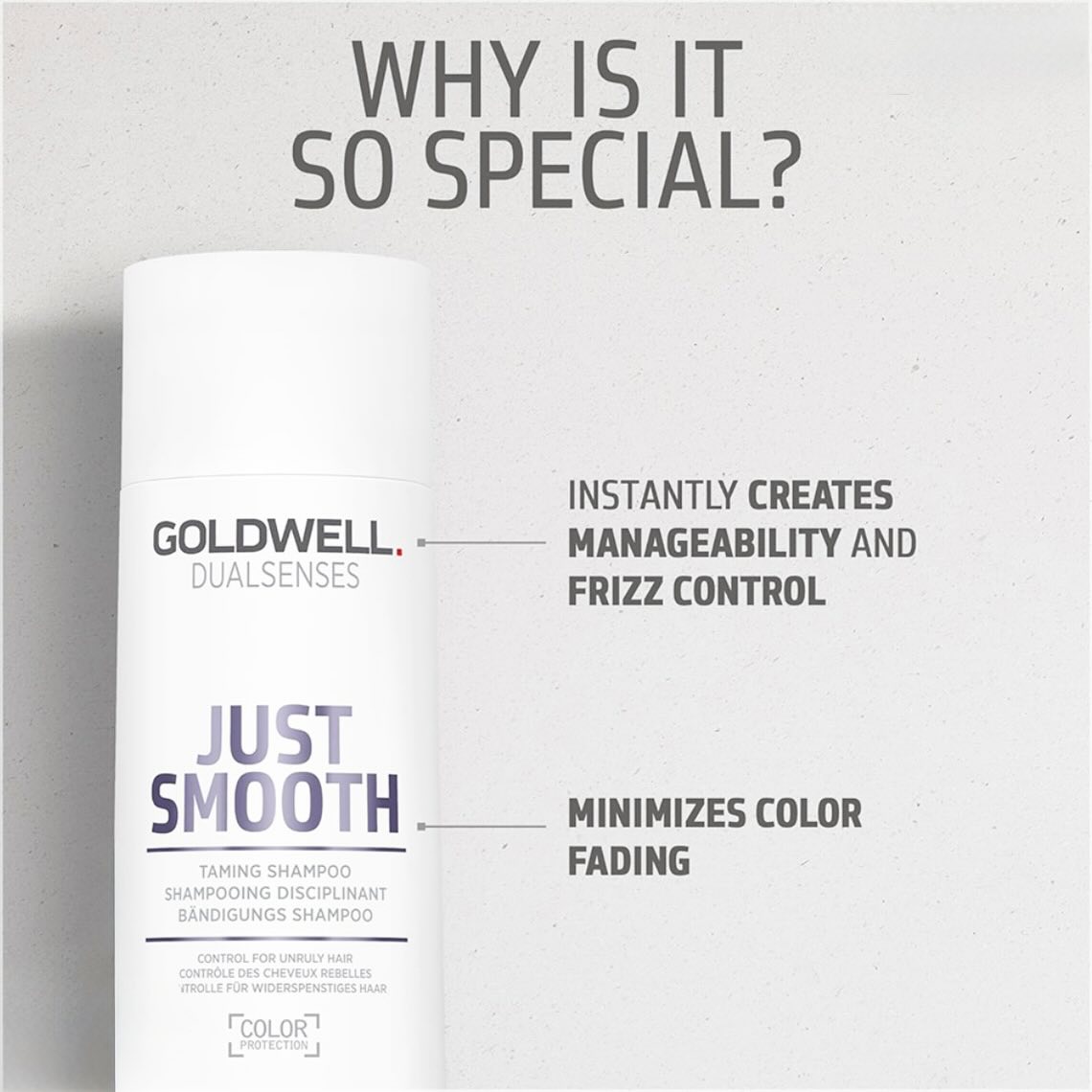 GOLDWELL JUST SMOOTH SHAMPOO & CONDITIONER for unruly frizzy hair. Provide manageability, frizz control and built in colour protection with an outstanding soft feel and brilliant shine. #whatdoesyourhairneed #goldwell #justsmooth #frizzyhair #unrulyhair