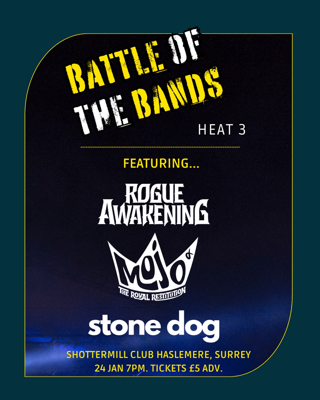 🤘Heat 3 Battle of the Bands is here🤘
📍24 Jan. 7pm. Shottermill Club, Haslemere.
With live music from
@rogueawakeningofficial
@stonedogrocks
@mojo_and_the_royal_restitution
Get your tickets at Haslemerefringe.co.uk/tickets
£5 ADV
£8 DOOR