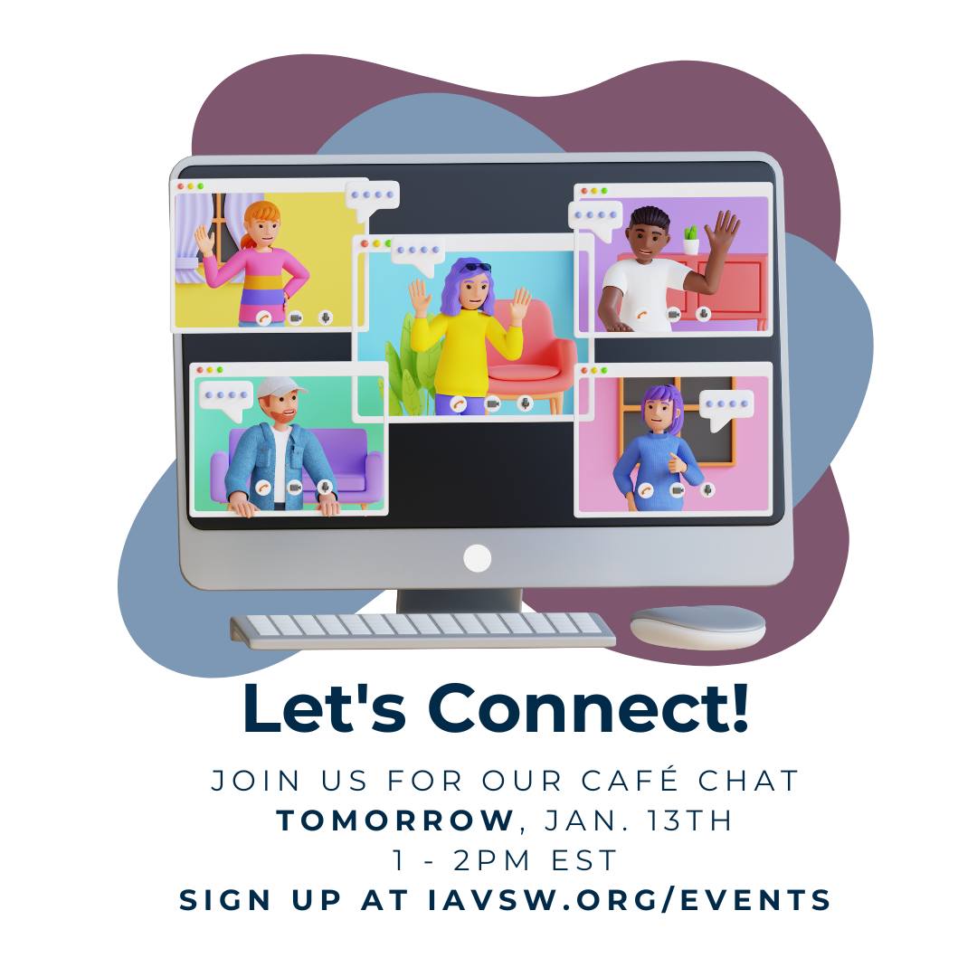 Connection starts with conversation. ☕️
Join us for our upcoming Café Chat tomorrow, January 13th from 1–2 PM EST — a casual space to connect, share, and engage with the IAVSW community.
🔗 Register at iavsw.org/events