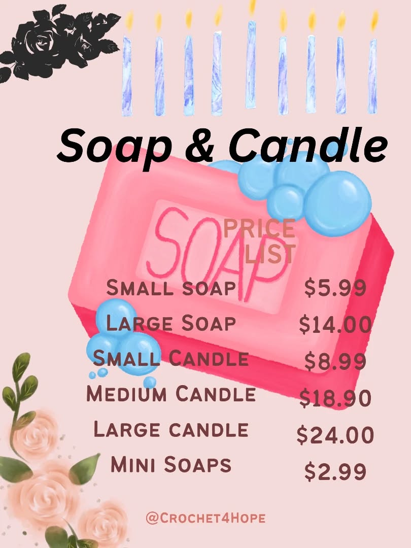 Menu & Prices for my, Soap and Candles I charge by Size. Check out my Shop on Crochet4Hope.org Hope you love my merchandise!! #pricemenu #forsalebyowner #newbusinessowner
