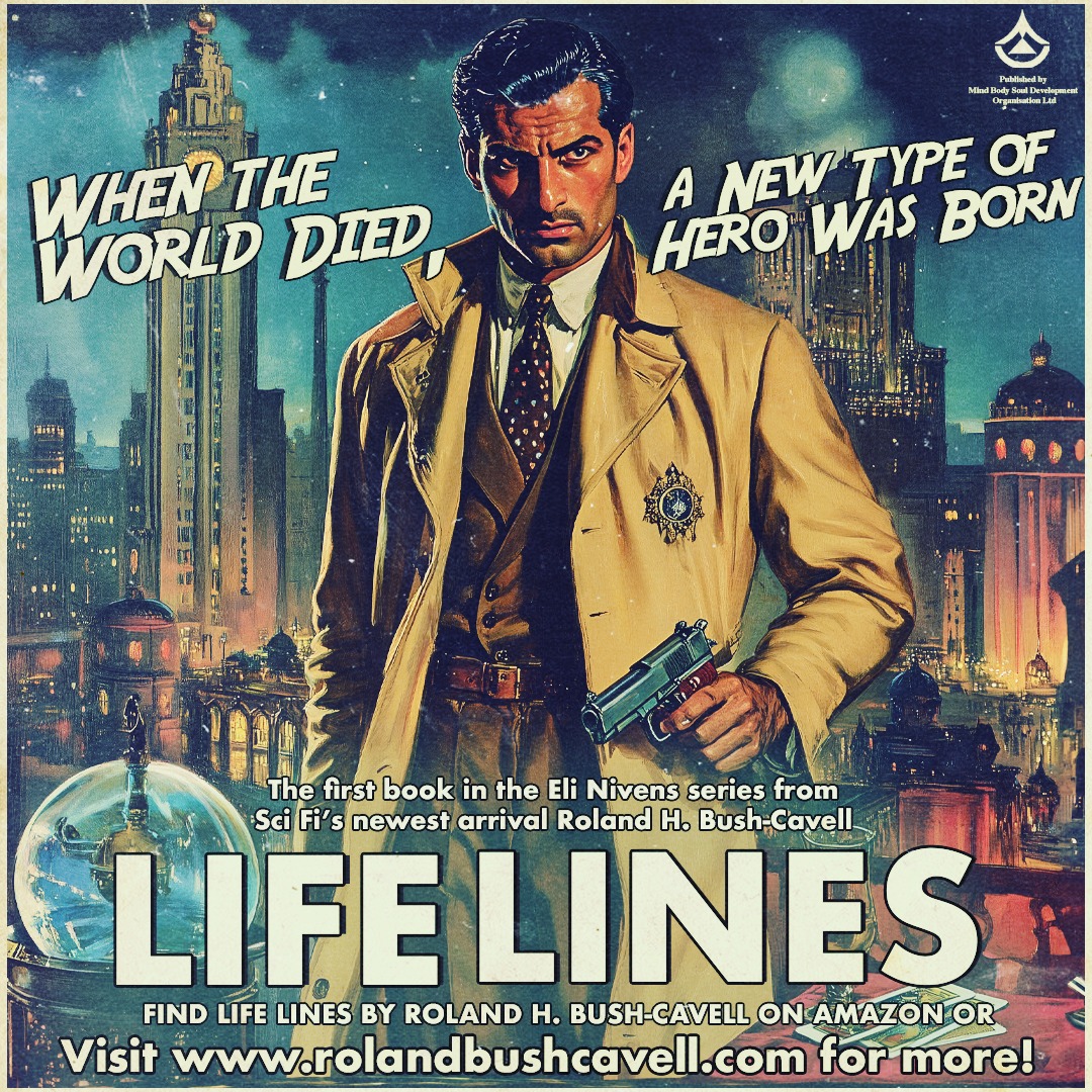 Life Lines - An Eli Nivens Novel is the 4th book from Roland H. Bush-Cavell. Available on Amazon soon! "When the World Died, A New Type of Hero Was Born!" 😮