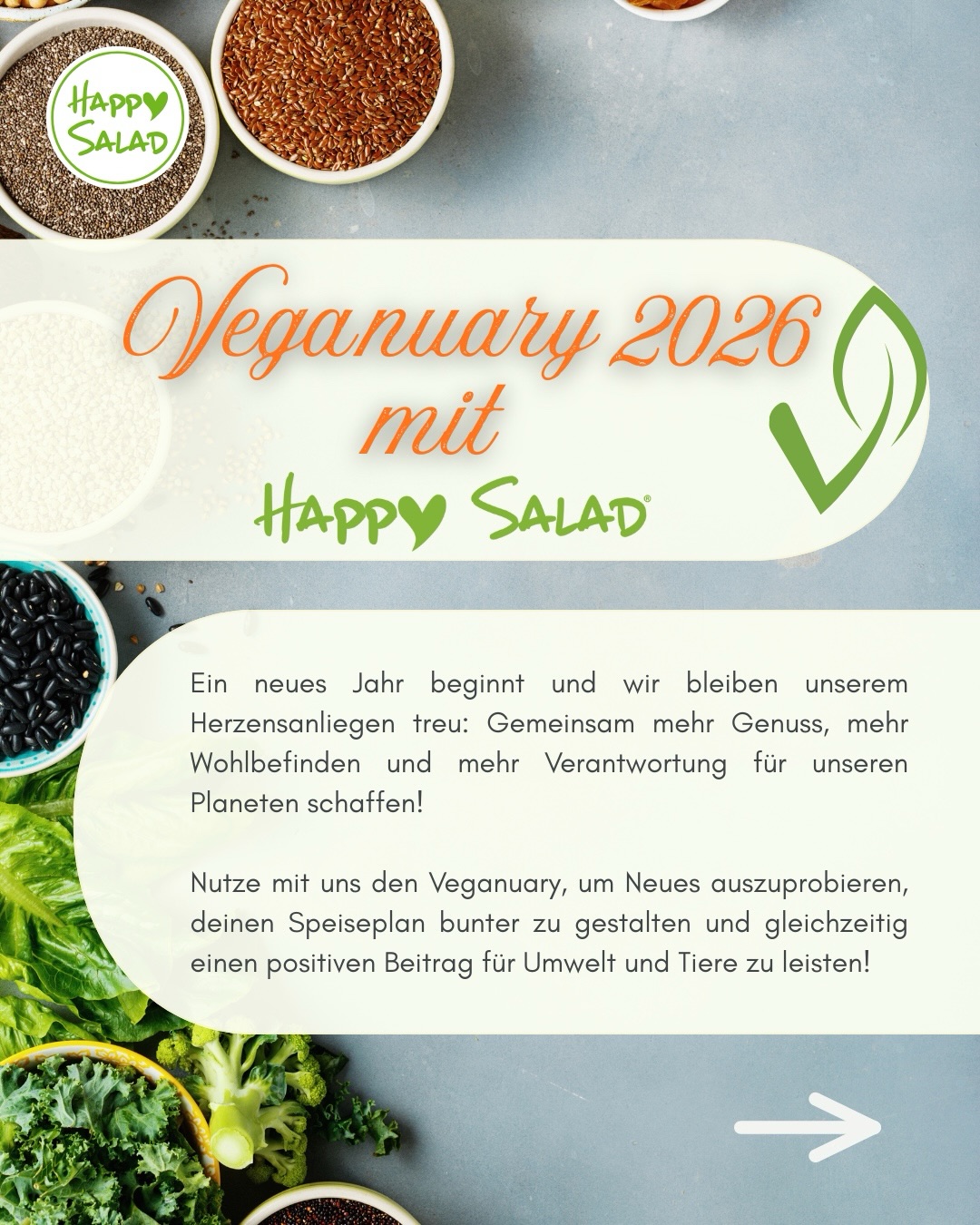 🌱 Nutze mit uns den Veganuary, entdecke neue Lieblingsgerichte und leiste gleichzeitig einen positiven Beitrag für unseren Planeten - denn jeder Schritt zählt und gemeinsam macht es einfach mehr Spaß!
Du weißt noch nicht, wo du anfangen sollst? Kein Problem!
Ob neugierig, erfahren oder einfach hungrig auf Abwechslung – auf unserem Blog www.happy-salad.de/happy-rezepte findest du einen bunten Mix aus kreativen, alltagstauglichen und rein pflanzlichen Rezepten.
Für das gewisse Etwas sorgen unsere Happy Salad Dressings: von fruchtig-exotisch bis angenehm-würzig – perfekt, um Bowls und Salate immer wieder neu zu interpretieren. Kombiniert mit unseren Knusper Konfettis – geröstet & gesalzen oder fruchtig-karibisch – wird jede Mahlzeit zum absoluten Highlight!
Wir können es kaum erwarten, deine veganen Kreationen zu sehen! Teile deine Lieblingsgerichte und markiere uns! 📸
BE HAPPY & STAY HEALTHY 💚
#Veganuary #Rezepte #healthy #salat #happysalad