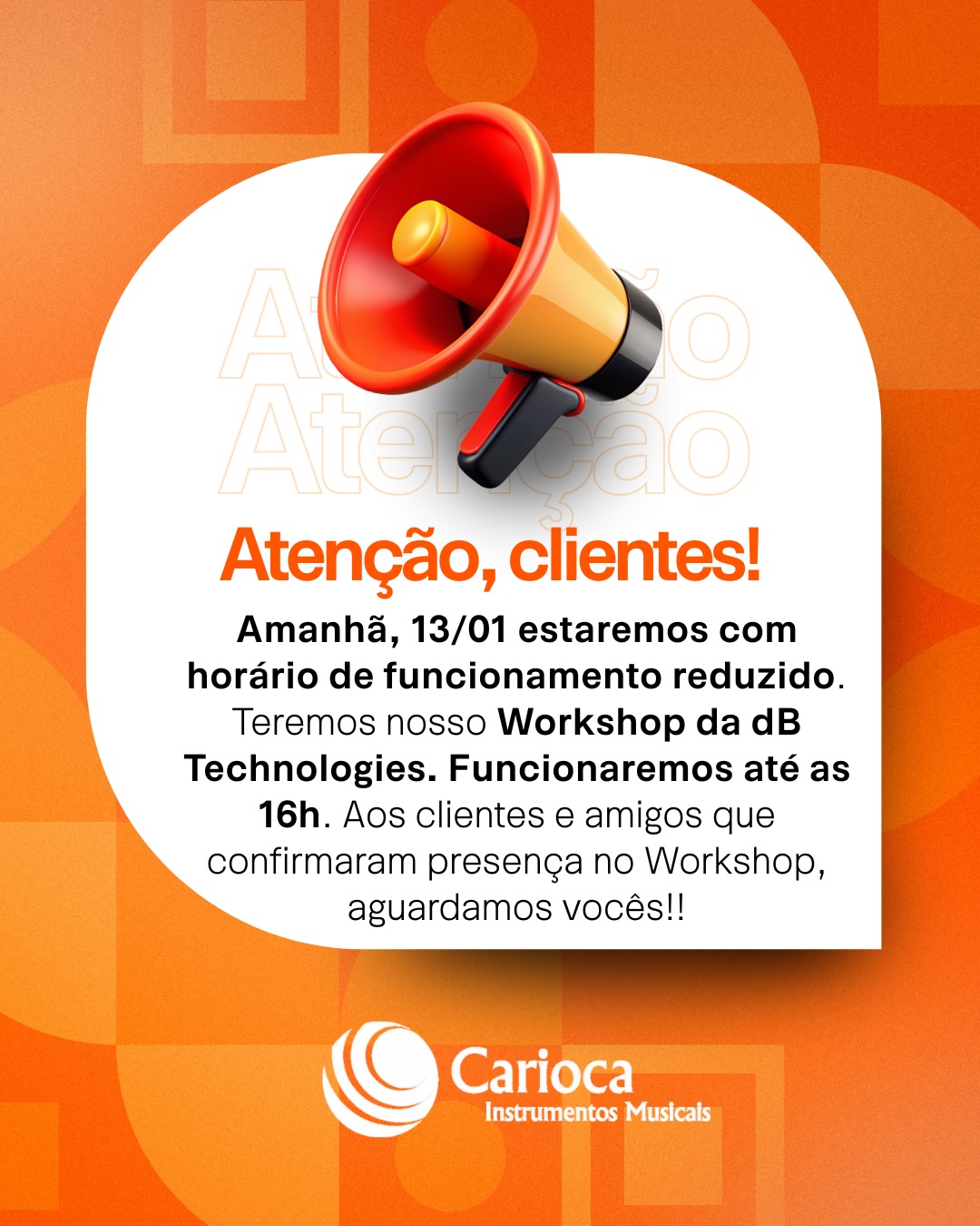 Atenção caros clientes e amigos! ⚠️
Amanhã, dia 13/01, estaremos com horário de funcionamento reduzido.
Teremos nosso Workshop da DB Technologies e funcionaremos até as 16h. Antecipe suas compras.
Na Quarta-feira retornamos ao horário normal ✨