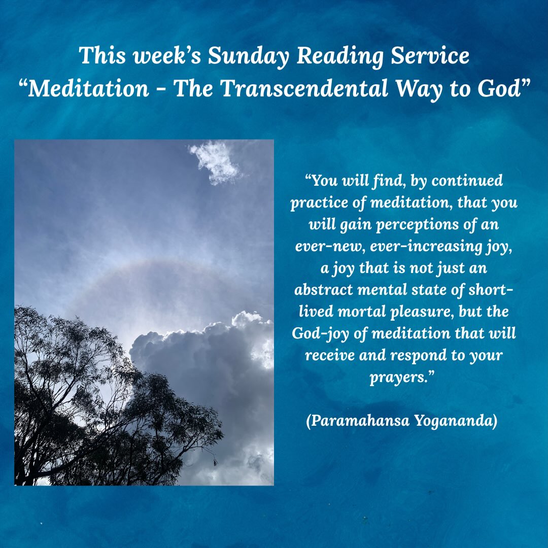 All are welcome to attend our SRF Sunday Reading Service on January 18th at 11am-12pm. The topic is ‘Meditation - The Transcendental Way to God’.