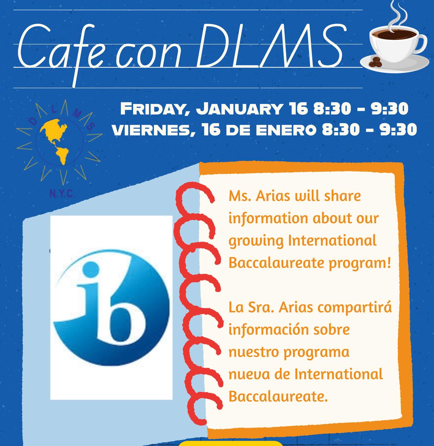 Save the Date! ¡Reserva la Fecha! Ms. Arias is leading this month’s Cafe con DLMS, all about our growing International Baccalaureate program! 🏫 🌎 📚 #dlmsfamilia
