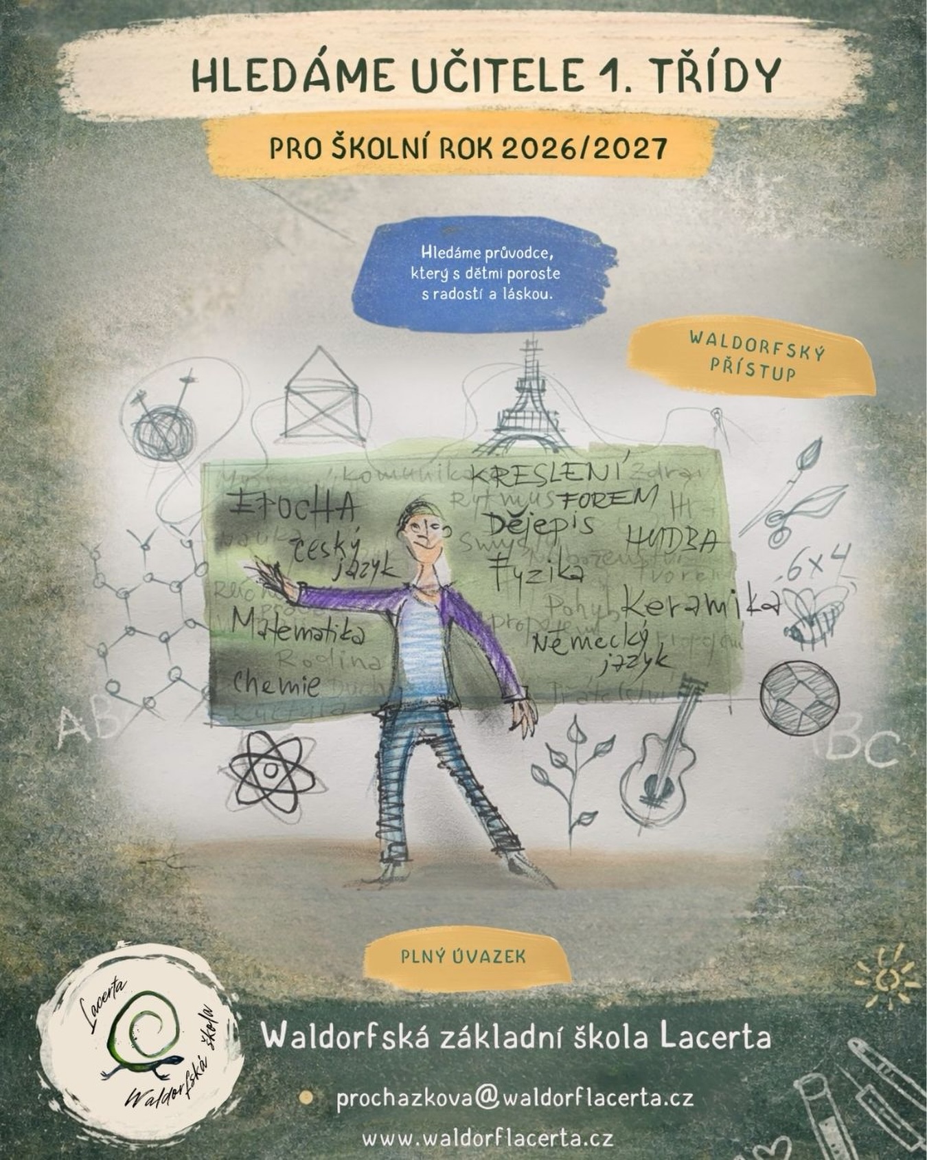Do našeho waldorfského kolektivu hledáme třídní učitelku nebo učitele, 👨🏫👩🏫kteří s námi chtějí provázet děti jejich prvními školními kroky a spoluvytvářet podnětné a respektující prostředí.
Co nabízíme:
• přátelský a spolupracující tým
• aktivní zapojení rodičů do života školy
• podporu profesního rozvoje a waldorfského vzdělávání
• smysluplnou a tvořivou práci s dětmi
Koho hledáme:
• zájemce se vztahem k waldorfské pedagogice (nebo chutí se v ní dále vzdělávat)
• osobnost, která umí navázat důvěru s dětmi
• týmového kolegu/kolegyni otevřenou spolupráci
Pokud vás láká učit na škole, kde má vzdělávání hlubší smysl a kde se dbá na vztahy, budeme rádi, když se nám ozvete.
Kontakt: prochazkova@waldorflacerta.cz
Více o škole: www.waldorflacerta.cz. 🦎