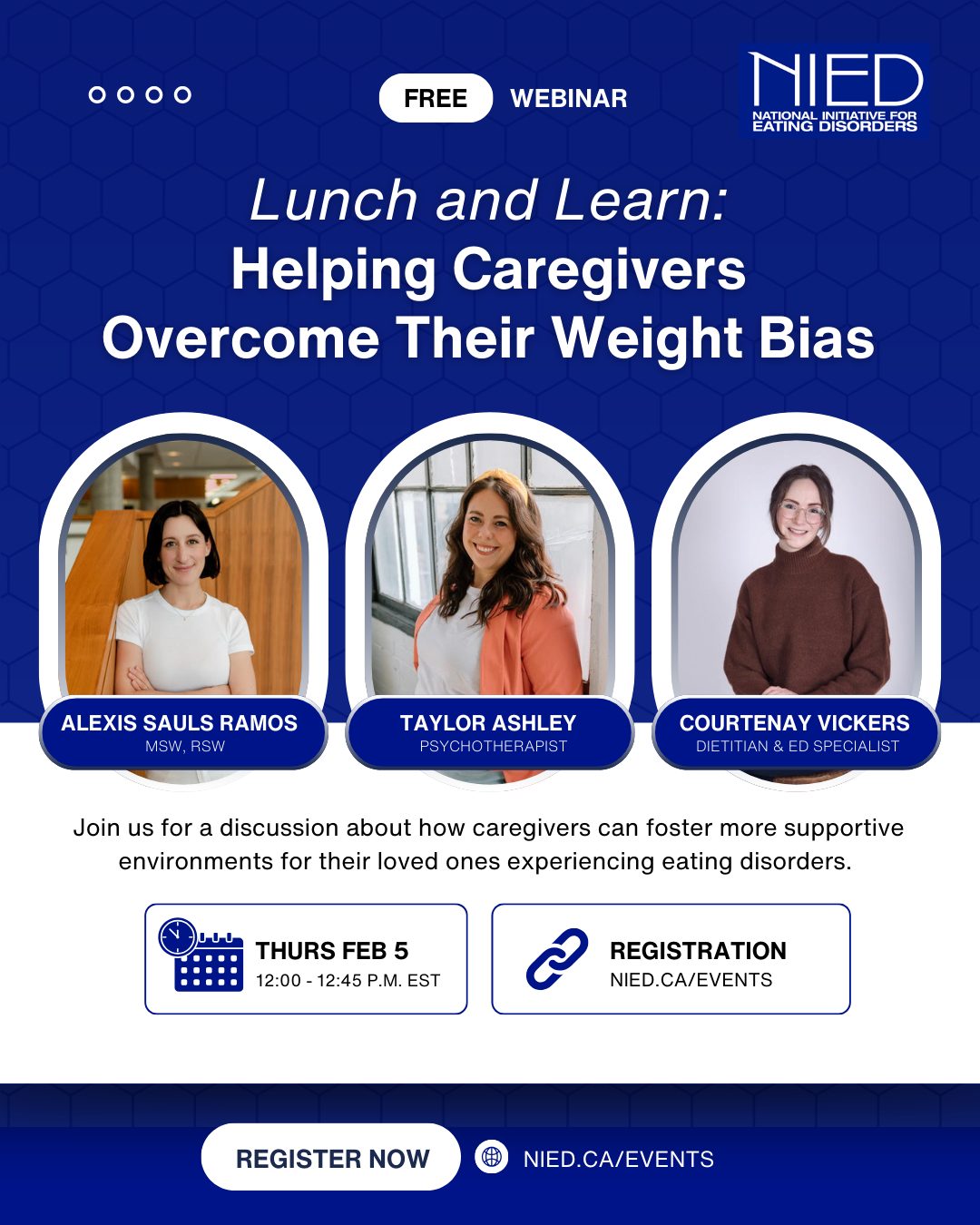 Registration is now open for our next free lunch and learn!
Join us on February 5th at 12 pm EST for Helping Caregivers Overcome Their Weight Bias! This will be a discussion about how caregivers can foster more supportive environments for their loved ones experiencing eating disorders.
Register today at NIED.ca/events!