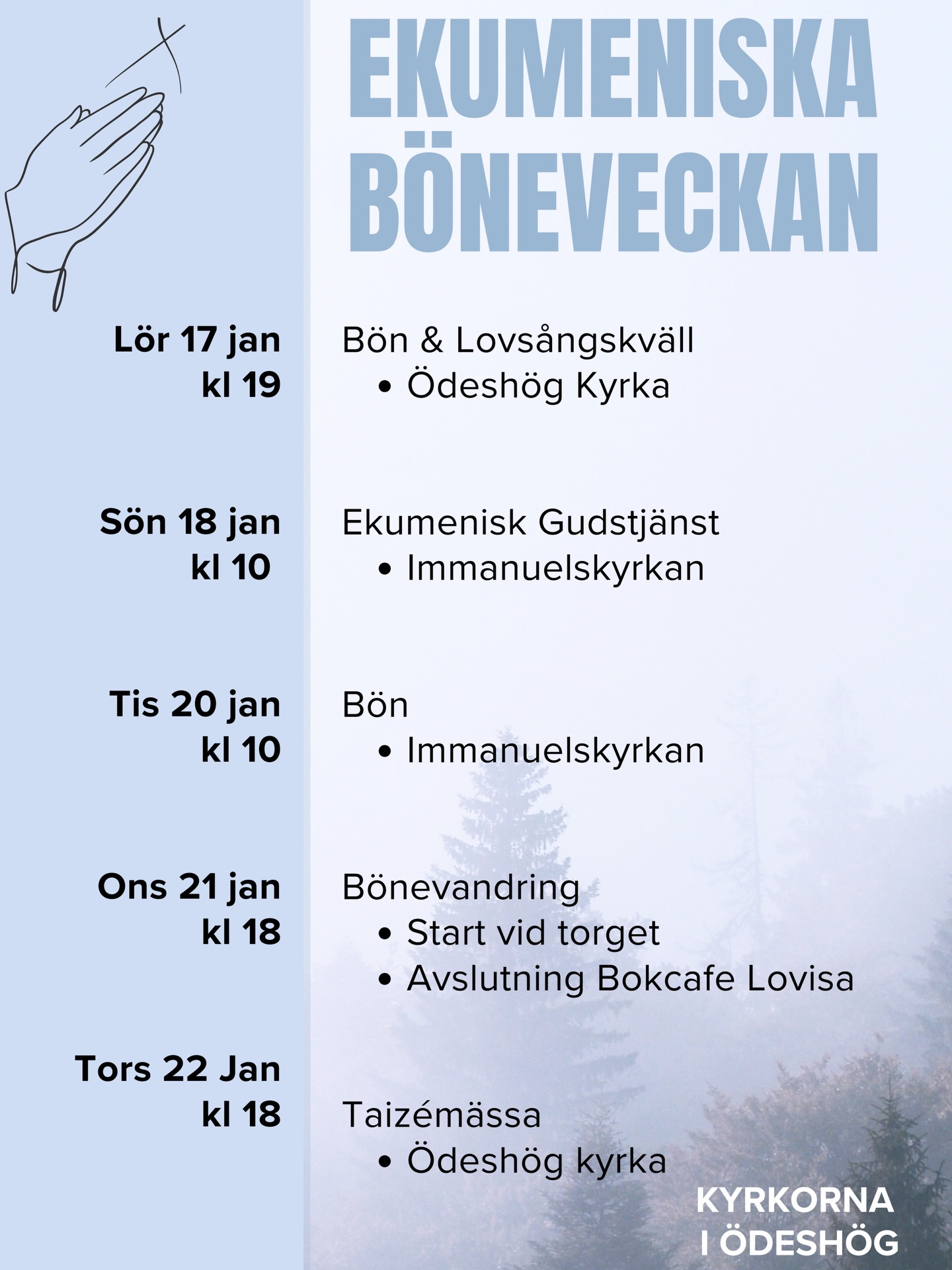 Vi vill stå tillsammans i bön och lovsång med alla kyrkor i Ödeshög.
Ikväll inleder vi den ekumeniska böneveckan med en lovsångskväll kl. 19 i Ödeshögs kyrka.
Imorgon firar vi gudstjänst tillsammans i Immanuelskyrkan kl. 10 (obs! inte kl. 11). Emelie Arvidson Ejesdotter, pastor i Baptistkyrkan Ödeshög, predikar.
Under nästa vecka samlas vi till olika bönemöten (se affisch). Varmt välkomna till allt som händer under böneveckan!