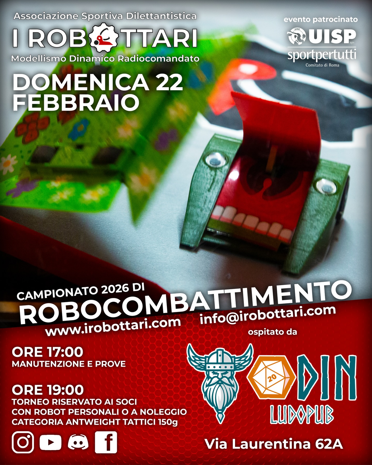 Ph: @monica.faia
22 Febbraio - Seconda tappa di campionato ospiti del mitico @odinludopub . Siete pronti?
Per partecipare basta essere soci e prenotarsi sul sito, e per diventare soci basta compilare il form sul sito e, una volta approvati, saldare la quota associativa!
Solo 16 posti disponibili, sia se avete il vostro robot sia se volete usare uno dell’Associazione.
Non riducetevi all’ultimo quindi!
Vi aspettiamo anche solo come spettatori, vi garantiamo un’esperienza unica in Italia!
Ricordatevi però di contattare il locale per prenotare un tavolo, prima che finisca lo spazio.
https://www.odinludopub.it/eventi-dettaglio?id=732
Grazie ancora a @il_paiolo per le fantastiche foto fatte alla prima tappa che rendono ancora più efficaci le nostre locandine!
#antweight #combatrobot #battlebots #italy