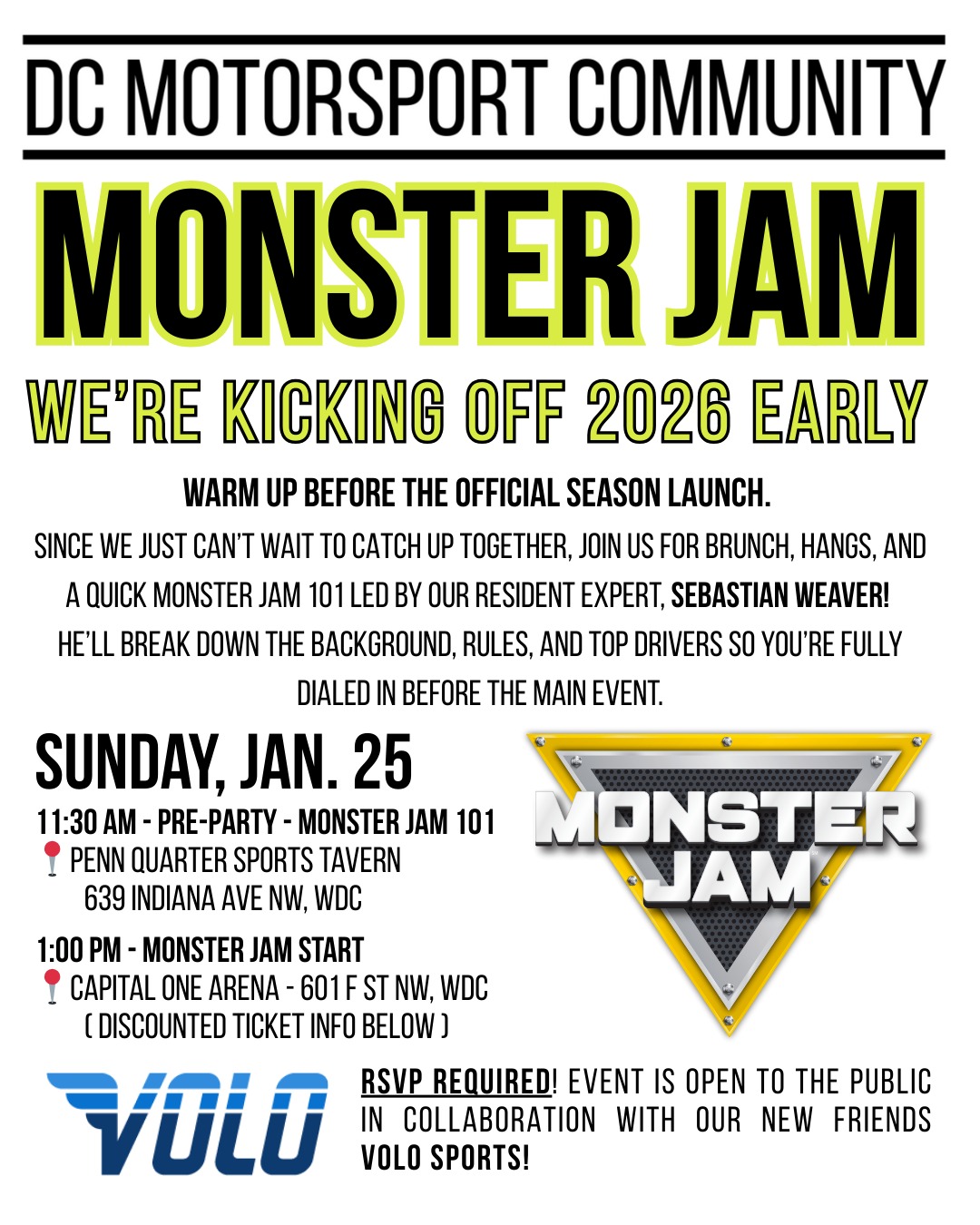 2026 Monster Jam!!! 💥💥💥
We’re kicking off 2026 early. Warm up before the OFFICIAL season launch.
Since we just can't wait to catch up together, join us for brunch, hangs, and a quick Monster Jam 101 led by our resident expert, Sebastian Weaver!
He’ll break down the background, rules, and top drivers so you’re fully dialed in before the main event.
Sunday, Jan. 25
11:30 am - Pre-party - Monster Jam 101
📍Penn Quarter Sports Tavern
639 Indiana Ave NW, WDC
1:00 pm - Monster Jam Start
📍Capital One Arena
601 F St NW, WDC (Section 407!)
RSVP REQUIRED! This event is open to the public in collaboration with our new friends Volo Sports!
Link in bio
#DCMC #DCMonsters #monsterjam #motorsport