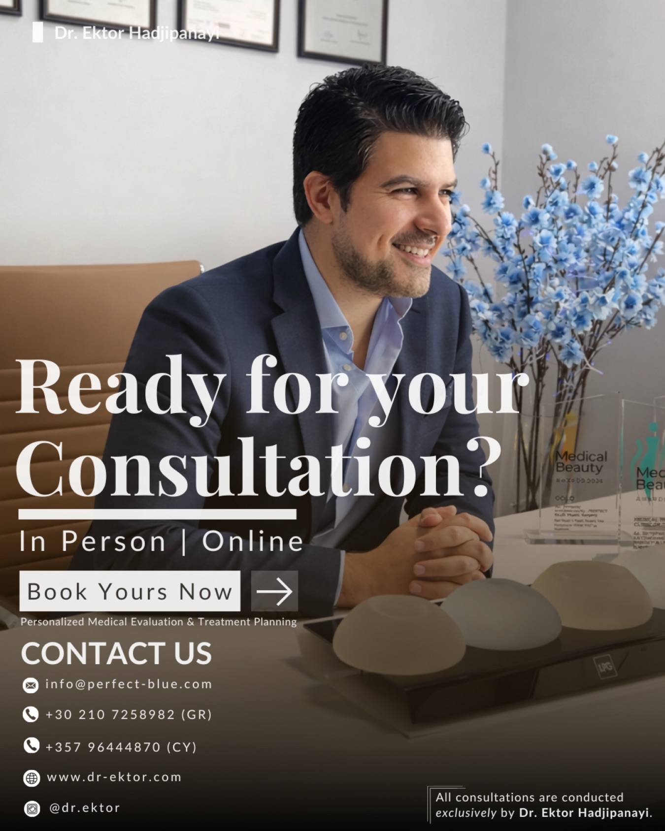 Ready for your consultation?🤯
A personalized medical consultation, available in-person or online.
💁🏻♂️In-Person Consultation: Visit us at our Clinics for a personalized assessment 🥼
💻Virtual-Consultation: Connect from anywhere in the world for expert guidance🌍
No matter where you are, each consultation includes
a thorough medical evaluation & individualized treatment planning, tailored to your needs.
All consultations are conducted exclusively
by Dr. Ektor Hadjipanayi.
✨Only @dr.ektor
Book yours now⤵️
📞 +30 210 725 8982 (GR)
📞 +357 96 444 870 (CY)
📩 info@perfect-blue.com
🌐 www.dr-ektor.com
💬 Comment CONSULT to begin.
#virelpost #plasticsurgery