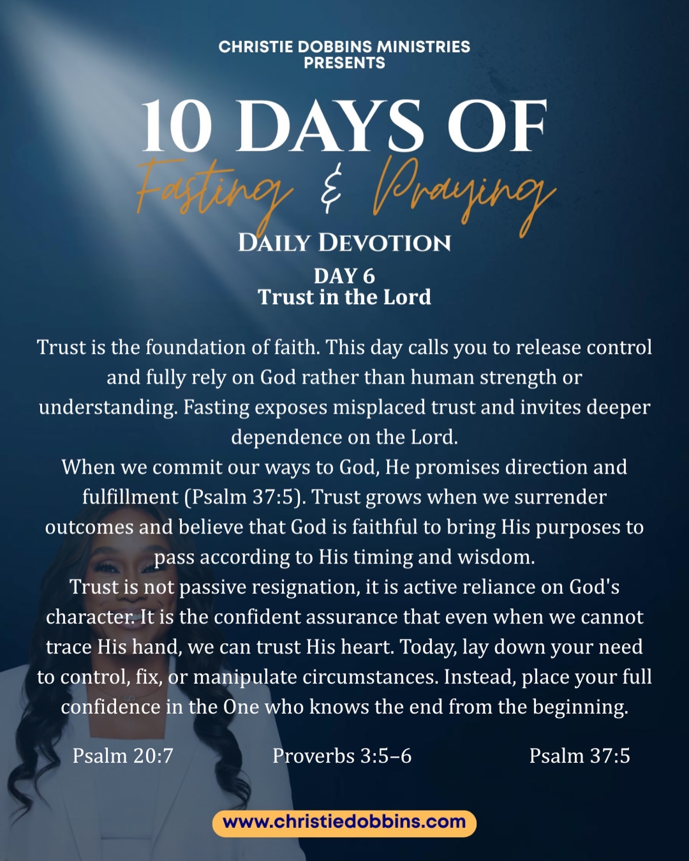 Day 6 of the Fast | Trust in the Lord
Today we are choosing trust over control. Trusting the Lord means placing full confidence in His character, not in what we can see or figure out. When we release the need to understand everything, we make room for God to lead with clarity and peace.
As we fast, trust deepens. Fear loosens its grip, anxiety quiets, and our hearts learn to rest in God’s faithfulness. Trust anchors us when circumstances are uncertain and reminds us that God is steady even when life feels unstable.
Trusting the Lord is an act of surrender. It is saying, “God, I believe You are working even when I don’t see it.” Today, lean not on your own understanding. Commit your ways to Him and allow His peace to guard your heart as you continue this fast.
.
.
.
.
.
#christiedobbinsministries #closingthegap #trustingod