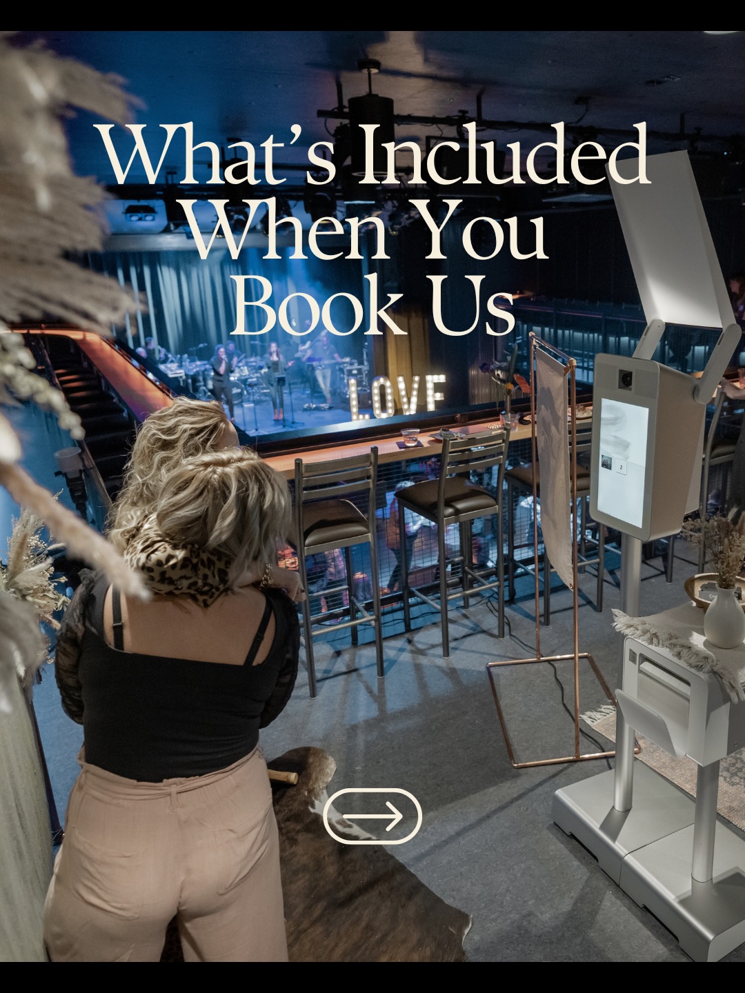 Want to know exactly what you get when you book us?
Here’s everything that’s included.
From a premium setup to custom designs and unlimited photo sessions, we make sure your event feels effortless and unforgettable.
Professional equipment
Custom templates
Unlimited sessions and photos
A friendly on-site attendant
Full digital gallery
Seamless setup and teardown
Optional add-ons to elevate your event
We take care of every detail so you can simply enjoy the celebration. ✨
#MontanaWeddingVendors #BozemanWeddings #ParadiseValleyWedding #BigSkyWedding #LivingstonMTEvents