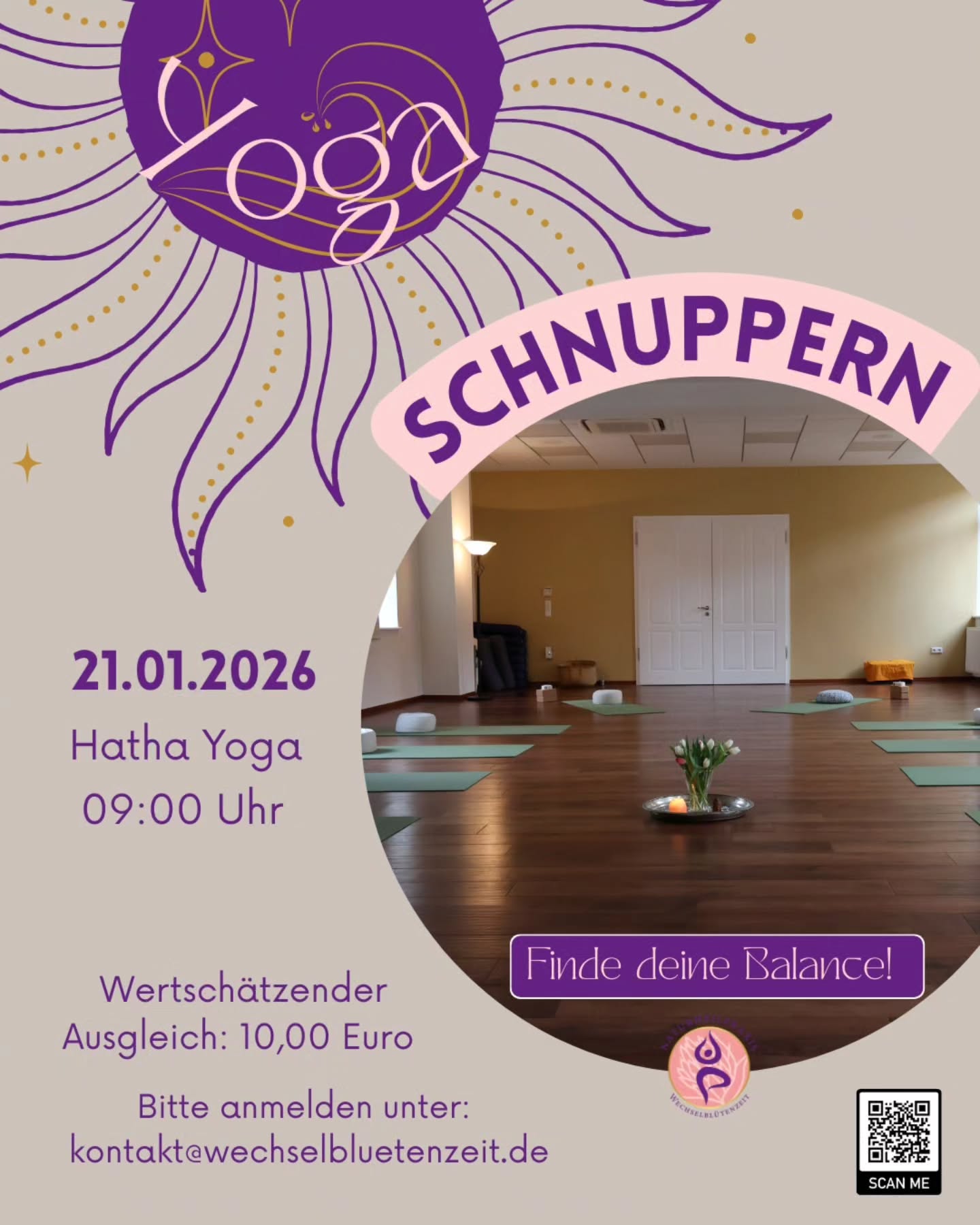 ✨️ Yoga Schnupperstunde - Finde deine Balance ✨️
Ich lade dich herzlich zu einer Hatha Yoga Schnupperstunde ein. 🧘♀️
🗓 21.01.2026
🕘 09:00 Uhr
💻 Anmeldung: kontakt@wechselbluetenzeit.de
Diese Stunde ist eine wunderbare Möglichkeit, Hatha Yoga und mich ganz unverbindlich kennenzulernen, einmalig, ohne Vertrag.
In achtsamen Bewegungen und bewusster Atmung darfst du spüren, wie wohltuend
Hatha Yoga auf Körper, Geist und Seele wirkt.
Ein Raum zum Ankommen, Durchatmen und Auftanken. 🤍
💛 Wertschätzender Ausgleich: 10,00 €
Egal, ob du Yoga-Anfängerin bist oder bereits Erfahrung hast. Du bist herzlich willkommen, so wie du bist. 🧎♀️
✨️ Gönn dir diese kleine Auszeit nur für dich.
Sehen wir uns? Ich freue mich! 🫶
Sanfte Grüße & Namasté
Deine Rita 💜
#hathayoga #findedeinebalance #yogazeitfürmich #achtsamkeitimalltag
#neckargemünd