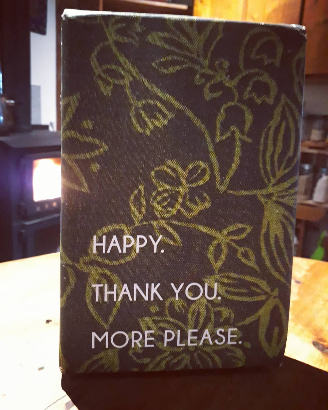 How easy it is to forget what we have. But also, how easy it is to be grateful for what we have. As our woodstove burns in the background, here's a little quote we normally have hanging on our wall. Although things may not be perfect in our outer lives, saying "Happy Thank You, More Please" is telling the Universe, The Great Spirit, that you're appreciative of the successes you're having and you're inviting more of that into your life. And IT WORKS! Stay tuned for another good mantra that both my wife and I use on a regular basis. #channeling #mediumship #counseling #intuitive #sessions #online #psychicreadings #blog #newzealand #mountainspirit #mtnspirit #spiritualism #spirituality