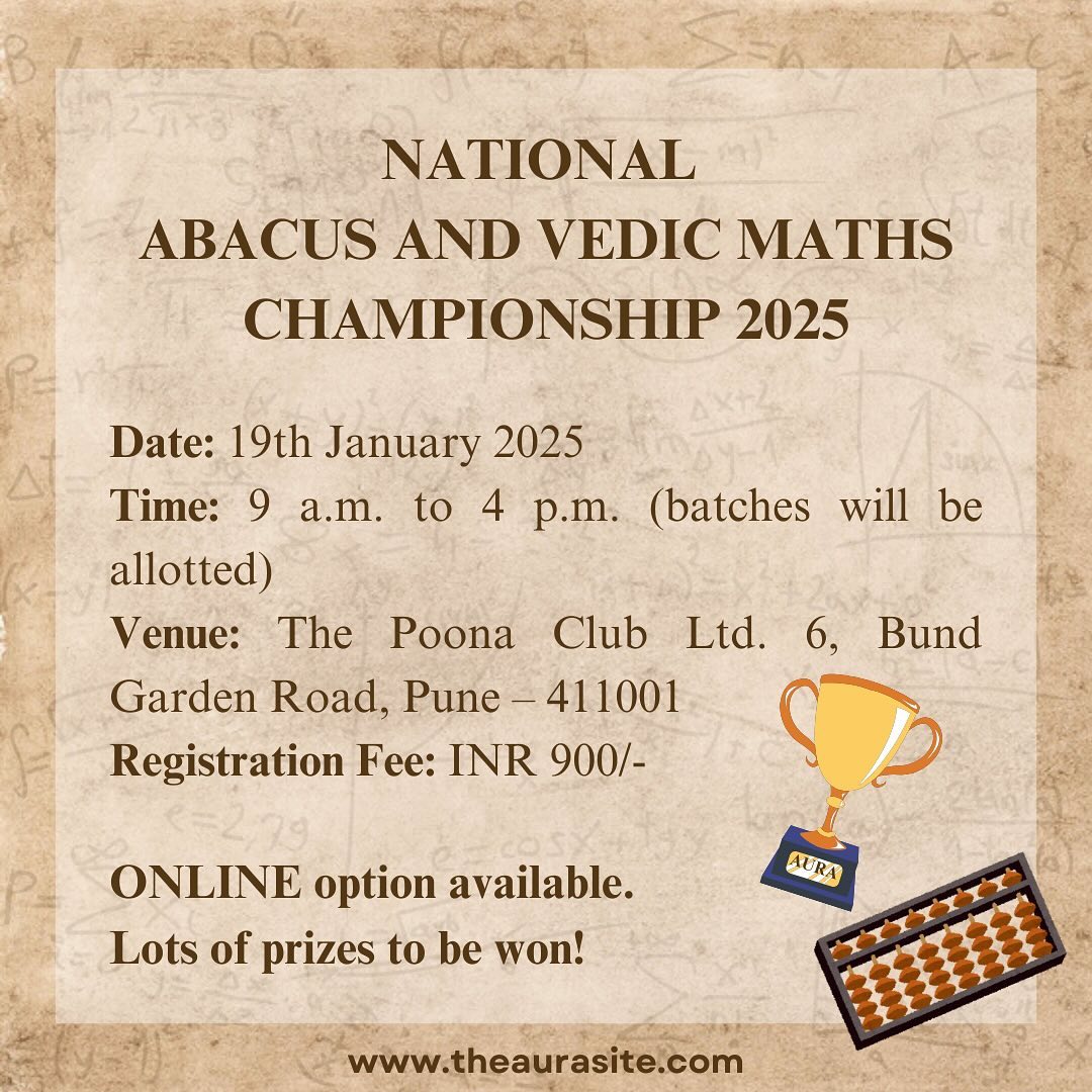 Mark your calendars! 🏆 AURA’s National Abacus and Vedic Maths Championship 2025 is here!
📅 Date: 19th January 2025
📍 Venue: The Poona Club, Pune
💻 Online option available!
Join us for an exciting competition, test your skills, and win amazing prizes! Don’t miss out!
‼️Register Now with the link in our bio!‼️
.
.
.
#nationalchampionship #abacusandvedicmathschampionship #abacuscompetition #vedicmathschampionship #abacus #abacuskids #abacuslearning #abacusforkids #abacusmaths #vedicmaths #vedicmathematics #abacusandvedicmaths #nurturingyoungminds