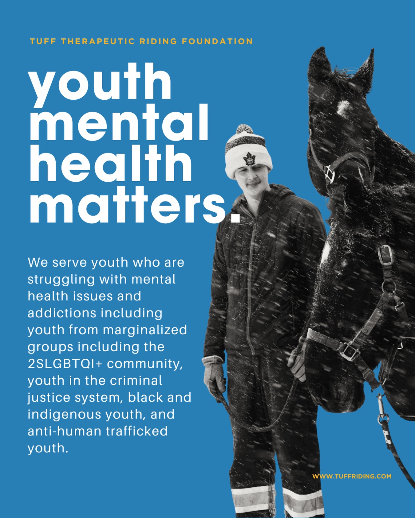 Today and everyday, #youthmentalhealthmatters 💙💛
Did you know…?
We serve youth who are struggling with mental health issues and addictions including youth from marginalized groups including the 2SLGBTQI+ community, youth in the criminal justice system, black and indigenous youth, and anti-human trafficked youth.
Our youth that participate in the program experience mental health support as well as skills in horsemanship and riding. For many of the participating youth, this is the first time they will have had any access to horses.
To find out more about our program and how we support and promote youth mental health, head over to our website or DM us to get involved!
______________________________
#mentalhealthmatters #youthmentalhealth #tuffriding #tufftherapeuticridingfoundation