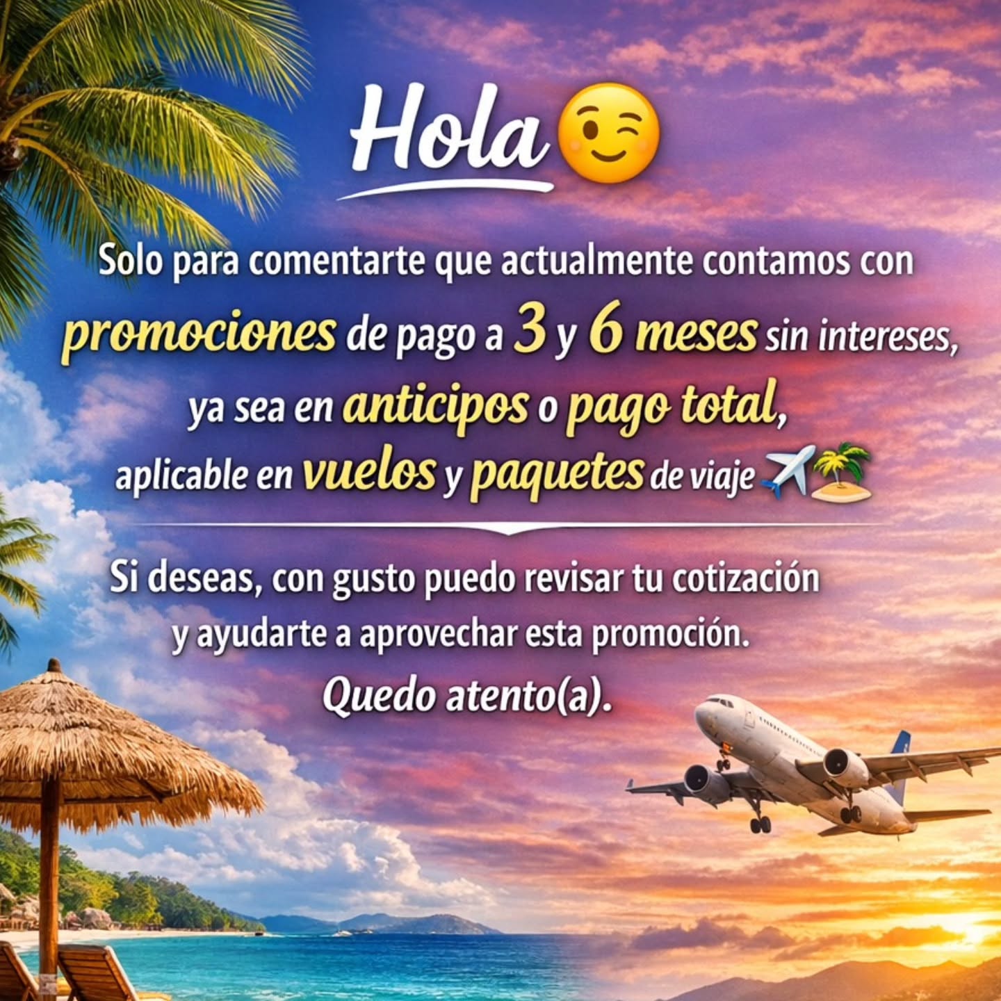 โจContamos con promociones de pago a 3 y 6 meses sin intereses, ya sea en anticipos o pago total, aplicable en vuelos y paquetes de viaje โ๏ธ๐๏ธ
Si deseas, con gusto puedo revisar tu cotizaciรณn y ayudarte a aprovechar esta promociรณn.โจ
๐ฒ Escrรญbenos y asegura tu lugar:
๐ 81 1658 1188
#ViajaPorMรฉxico #EscapadaPerfecta #TravelTicket #Vacaciones #todos