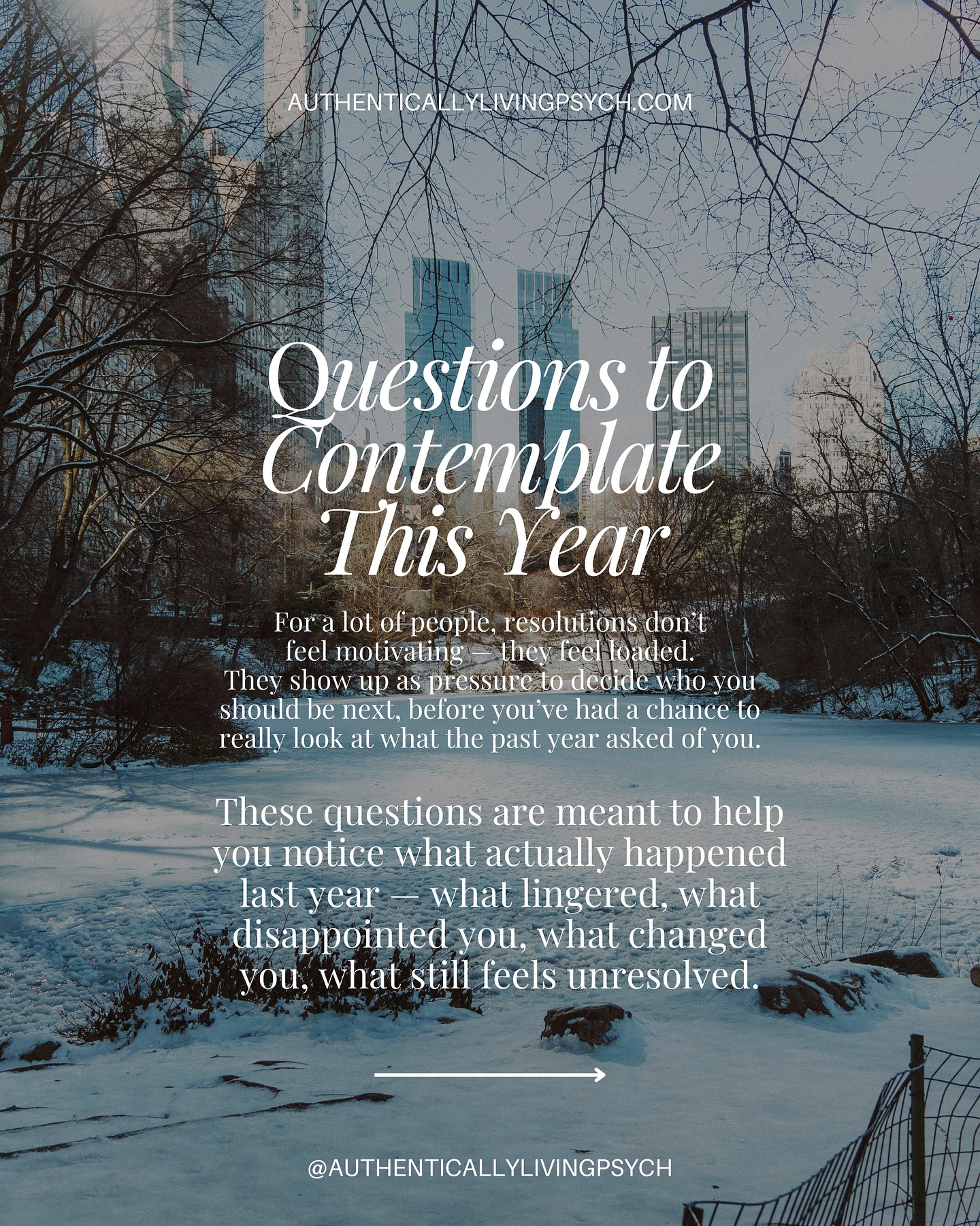 For a lot of people, resolutions don’t feel motivating — they feel loaded.
They show up as pressure to decide who you should be next, before you’ve had a chance to really look at what the last year asked of you.
Reflection can be something different.
Not a plan. Not a reset. Not a list of things to fix.
These questions are meant to help you notice what actually happened last year — what lingered, what disappointed you, what changed you, what still feels unresolved. You don’t need answers. You don’t need a takeaway. Sometimes it’s enough to slow down long enough to see what you’ve been carrying.
And if these questions stir up more than you expected — confusion, grief, uncertainty, or a sense that something needs space to be talked through — that’s often where therapy can help. Not to rush you into clarity, but to sit with what’s there and make sense of it at your own pace.
If you’re thinking about starting therapy this year, we’re here to talk. You can reach out to schedule a consultation through the link in our bio.
#AuthenticallyLivingPsychology
———
#psychologists #mentalhealthmatters #reinvention #selfcareisntselfish #traumatherapy #traumahealing #relationships #nylife #therapy #authenticself #authenticliving #therapy #nytherapist #njtherapist #wordsoftheday #healingjourney
*Instagram posts are not a substitute for therapy/mental health services or a continuation of care. These posts and activities are for informational purposes only. If you participate in any activities, it is your choice to do so and the practice is not held liable for any risk associated with these activities. You engage in the activities at your own risk. Liking, commenting tagging or sharing can limit confidentiality.