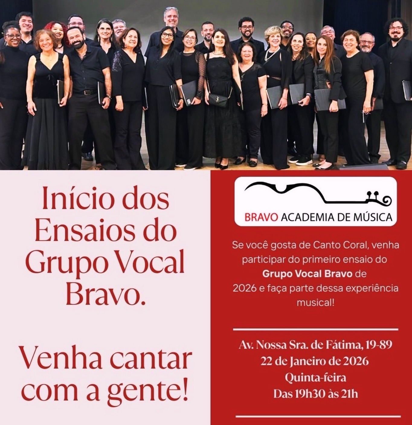É com muita alegria que anunciamos o início dos ensaios do Grupo Vocal Bravo em 2026!
Um novo ano começa trazendo novos desafios, novas sonoridades e muitas emoções através da música.
Se você gosta de cantar, de trabalhar em grupo e de viver experiências musicais, este é o momento perfeito para fazer parte do Grupo. Nossos ensaios são um espaço de aprendizado e expressão artística. Não é necessária experiência prévia e não tem custo nenhum.
📅 Início dos ensaios: 22 de janeiro de 2026 (quinta-feira)
📍 Local: Bravo Academia de Música - Av. Nossa Sra. de Fátima, 19-89
⏰ Horário: das 19h30 às 21h
📞 Contato: 14 99196-6975 (Whatsapp)
FAVOR ENVIAR UMA MENSAGEM PARA O WHATSAPP COM O SEU NOME PARA CONFIRMAR A SUA PRESENÇA.
#VemPraBravo