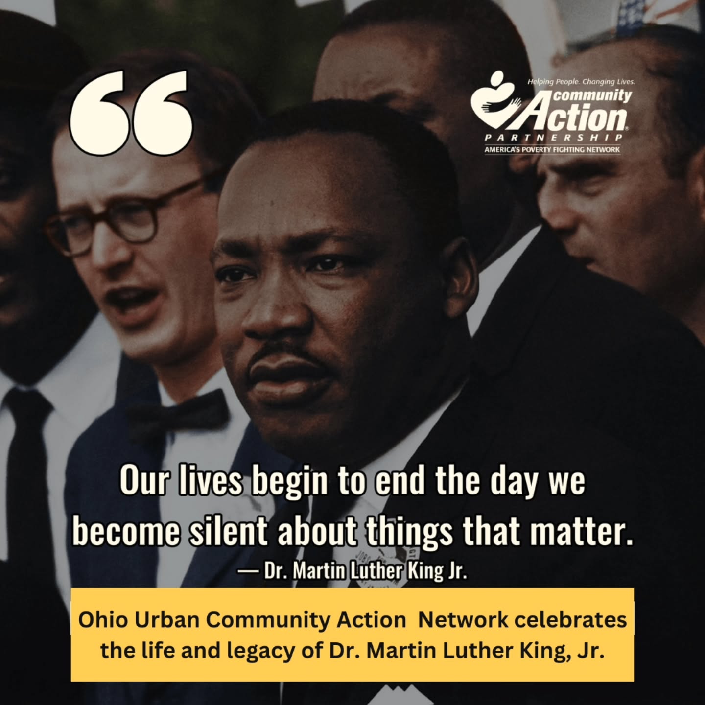 Dr. Martin Luther King Jr.'s vision of justice, dignity, and service and his legacy has profoundly influenced Community Action Agencies (CAAs) sixty years ago.
Today, our agencies provide essential services such as Head Start, job training, and energy assistance providing working families with a hand-up and not a handout. And we continue to honor his legacy through community-focused action and empowerment.
Thank you Dr. King for leading the way and creating opportunities for American familes.