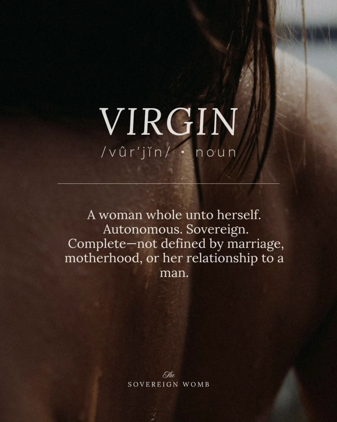 In ancient times, the word virgin had nothing to do with sexual purity.
It wasn’t about inexperience.
It wasn’t about morality.
It meant a woman who was whole unto herself.
Autonomous. Sovereign.
Complete—not defined by marriage, motherhood, or her relationship to a man.
Later, with the rise of patriarchal religious institutions, the meaning was twisted.
The word "virgin" was reduced to a measure of sexual experience and purity, stripping women of the original power the word carried.
When we reclaim the true meaning of virgin,
we reclaim sovereignty.
We reclaim the woman who belongs to herself first.
Who listens to her body.
Who honors her rhythms.
Who trusts her sacred knowing without needing external validation.
This is the energy of The Sovereign Womb.
It’s a return to wholeness—not because you earned it, but because it was always yours.
✨ Comment “Womb" if you’re ready to reclaim yourself.
#SovereignWomb #WombWisdom #FemininePower #ReclaimYourPower #SacredFeminine #WombHealing #FeminineSovereignty #EmbodiedWisdom #HealingTheFeminine