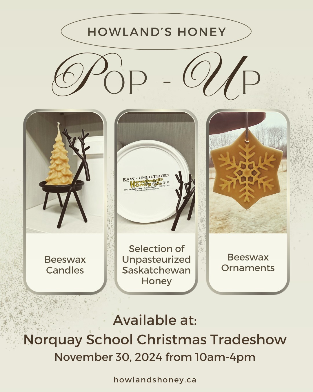 Howland's Honey will be at the Norquay School Christmas Tradeshow on Saturday November 30th. We will have a selection of our honey you know and love as well as some beeswax candles and ornaments for the holidays. Support local and pick up some presents, for you or others!
@norquayschoolgssd